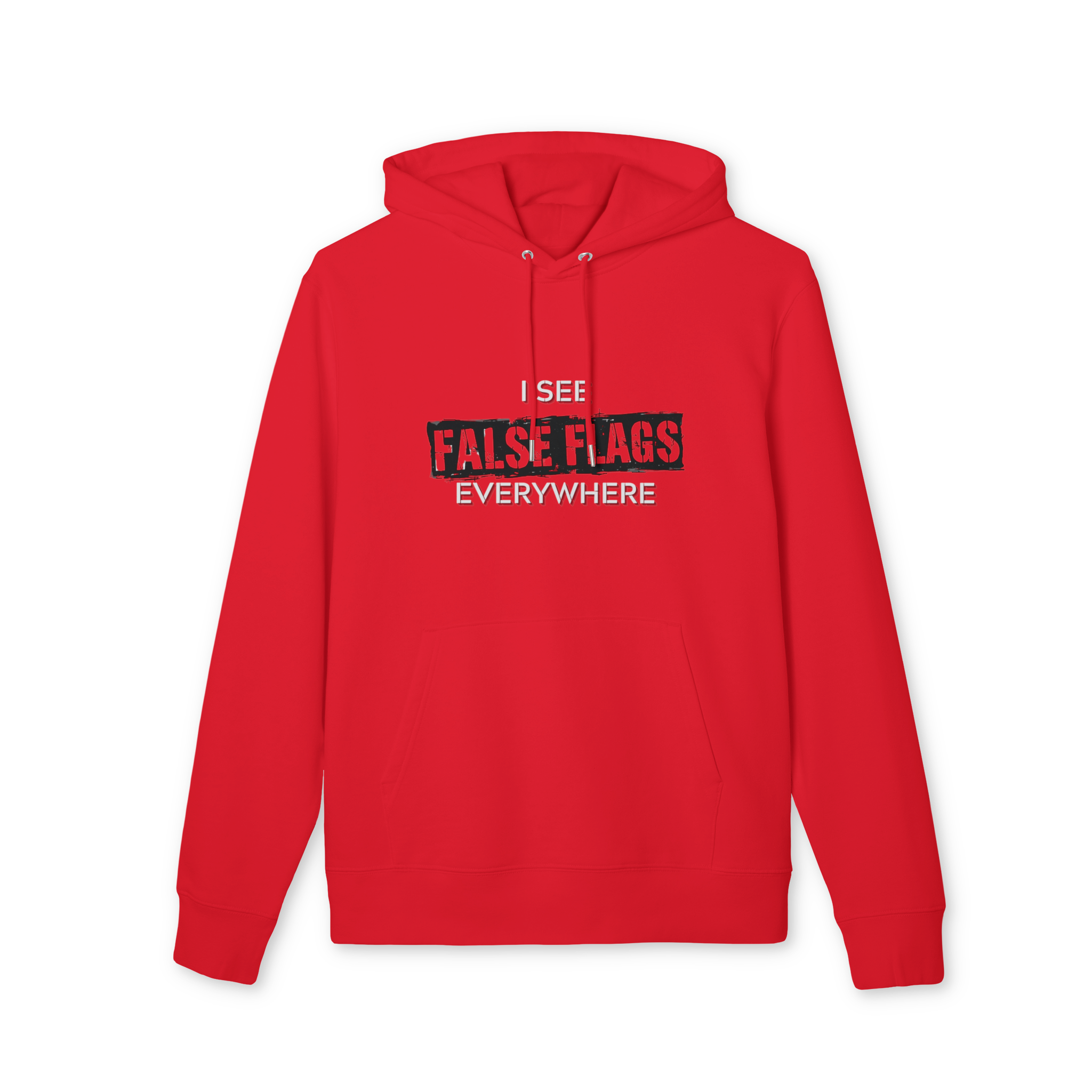 I See False Flags Everywhere Hoodie