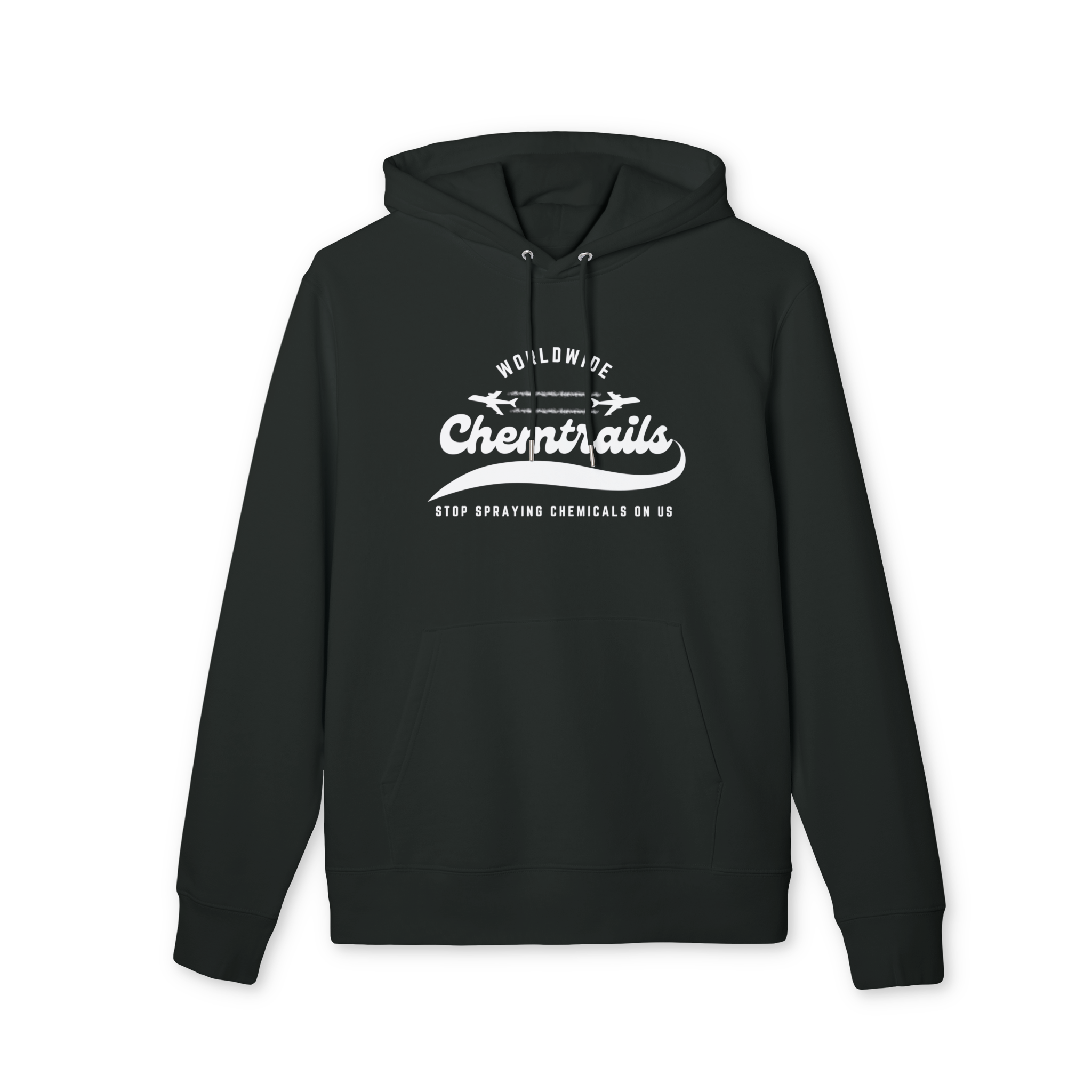 Chemtrails Worldwide - Stop Spraying Chemicals on Us Hoodie