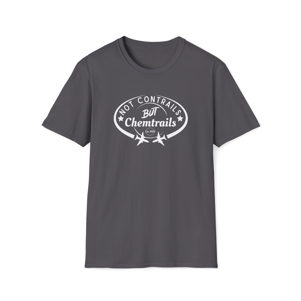 Not Contrails But Chemtrails T-Shirt