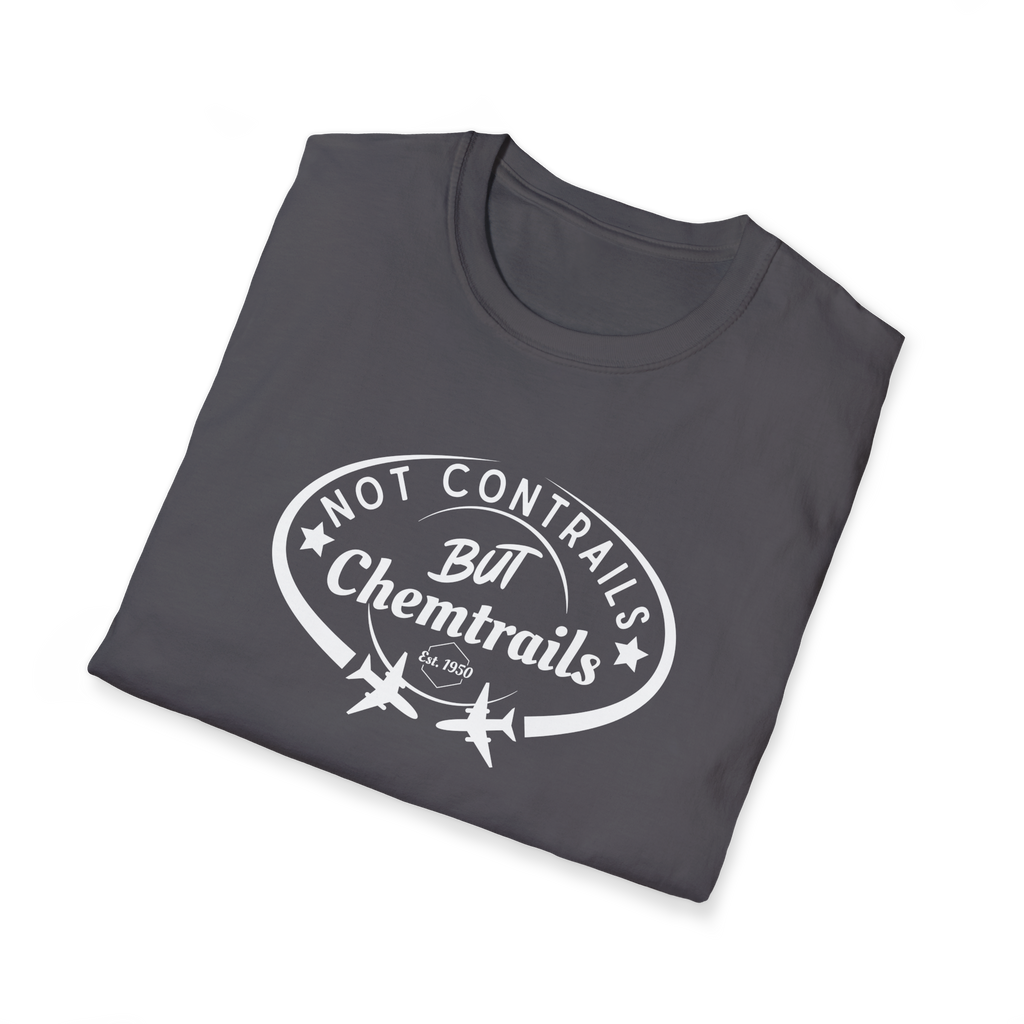 Not Contrails But Chemtrails T-Shirt
