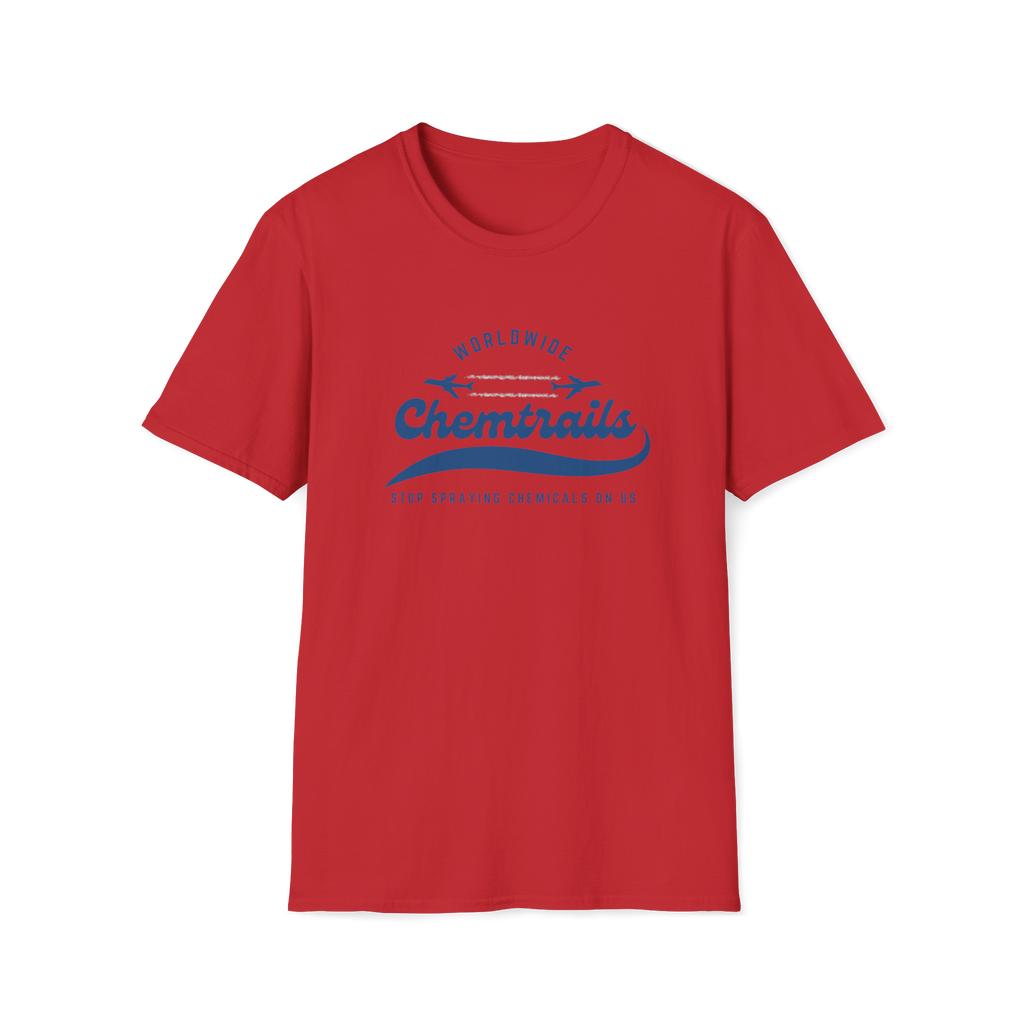 Chemtrails Wordwide -Stop Spraying Chemicals On Us T-Shirt
