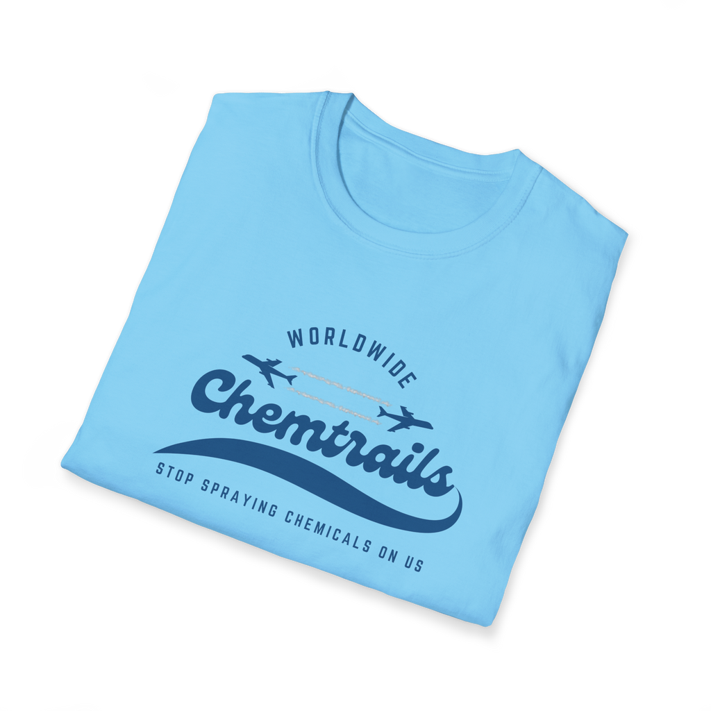 Chemtrails Wordwide -Stop Spraying Chemicals On Us T-Shirt