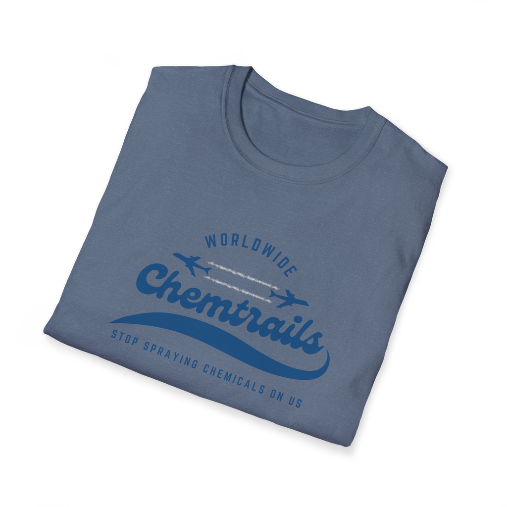 Chemtrails Wordwide -Stop Spraying Chemicals On Us T-Shirt