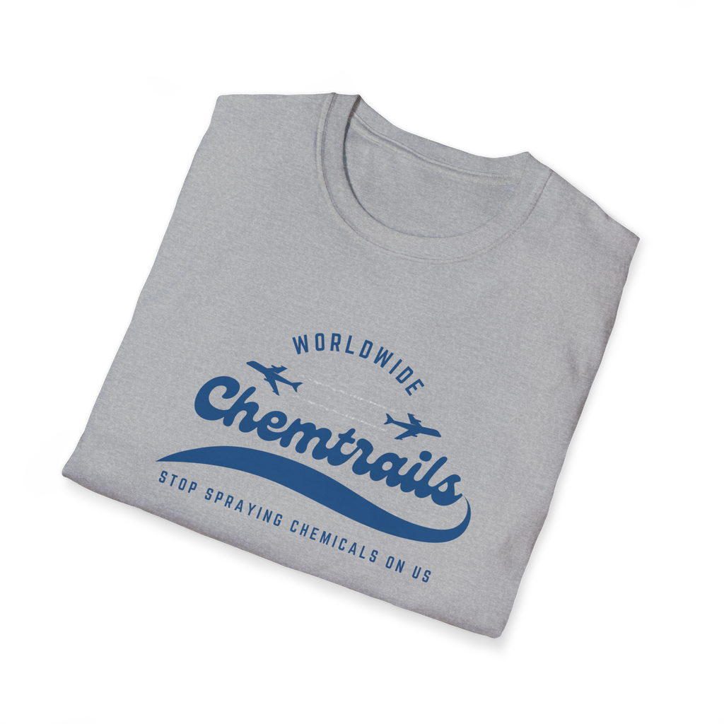 Chemtrails Wordwide -Stop Spraying Chemicals On Us T-Shirt