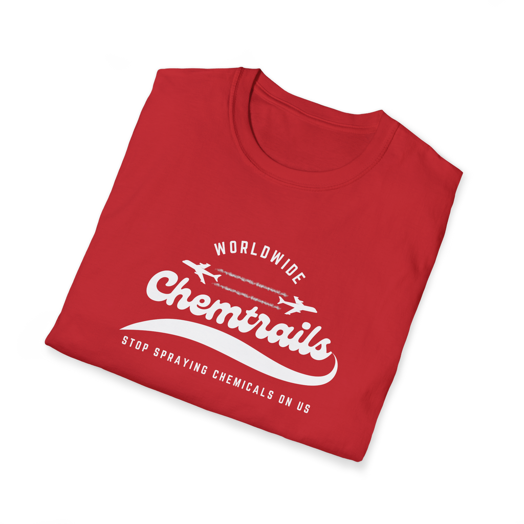 Chemtrails Wordwide - Stop Spraying Chemicals On Us T-Shirt