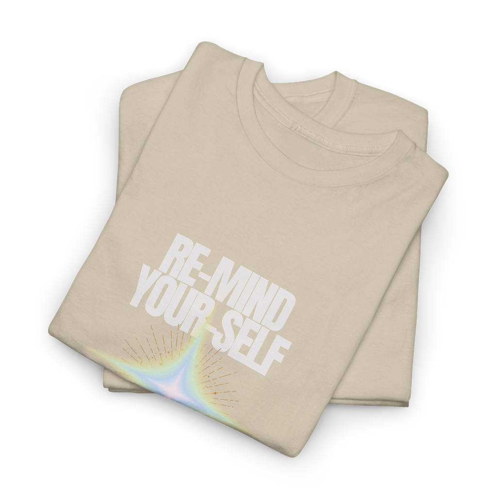 Re-Mind Your Self Radiant Soul T-Shirt