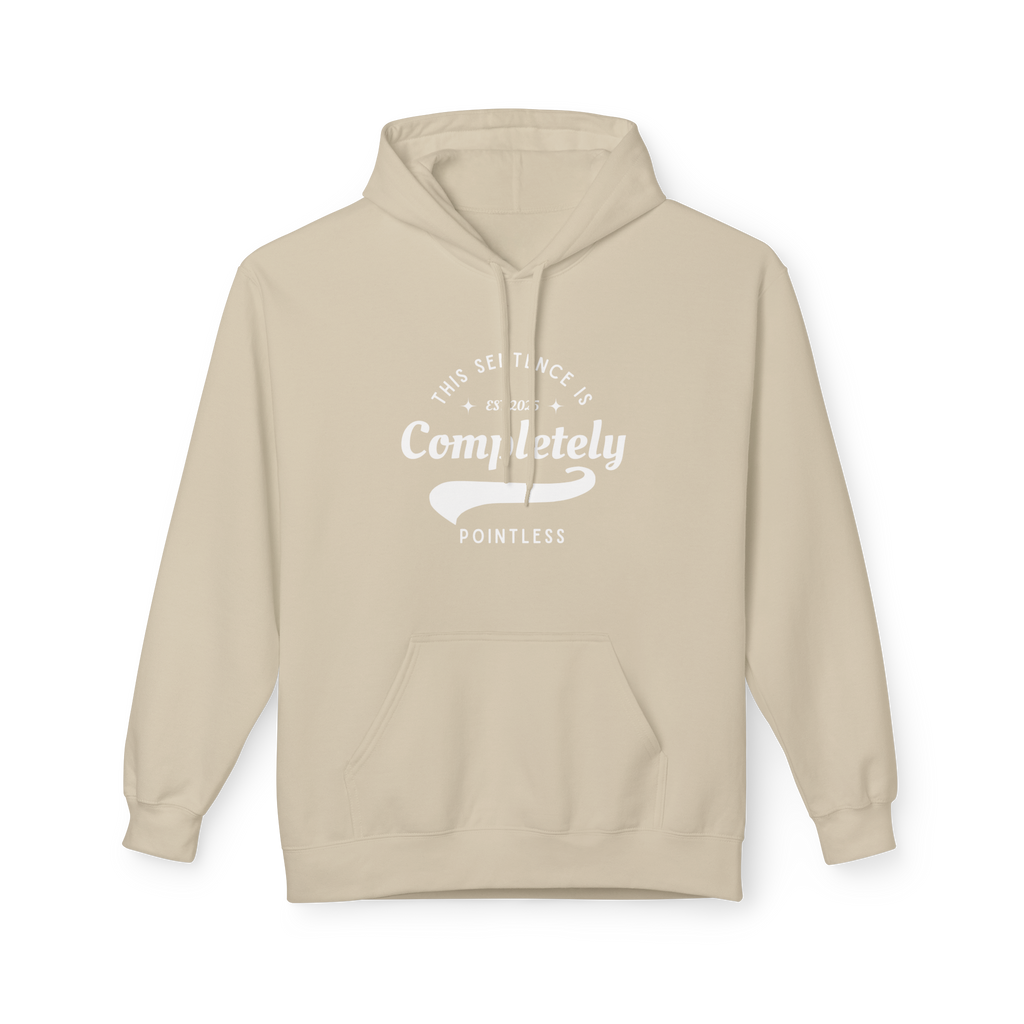 This Sentence Is Completely Pointless Hoodie