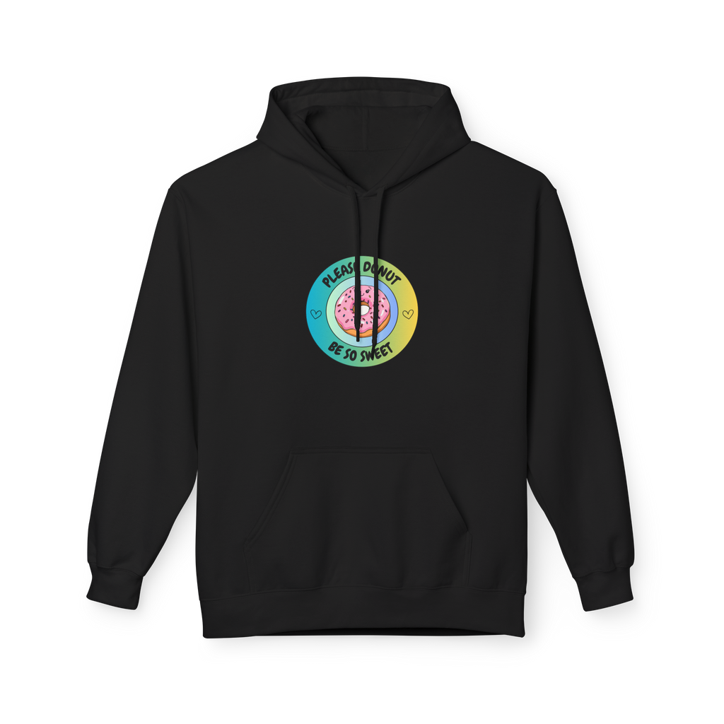 Please Donut Be So Sweet Hoodie