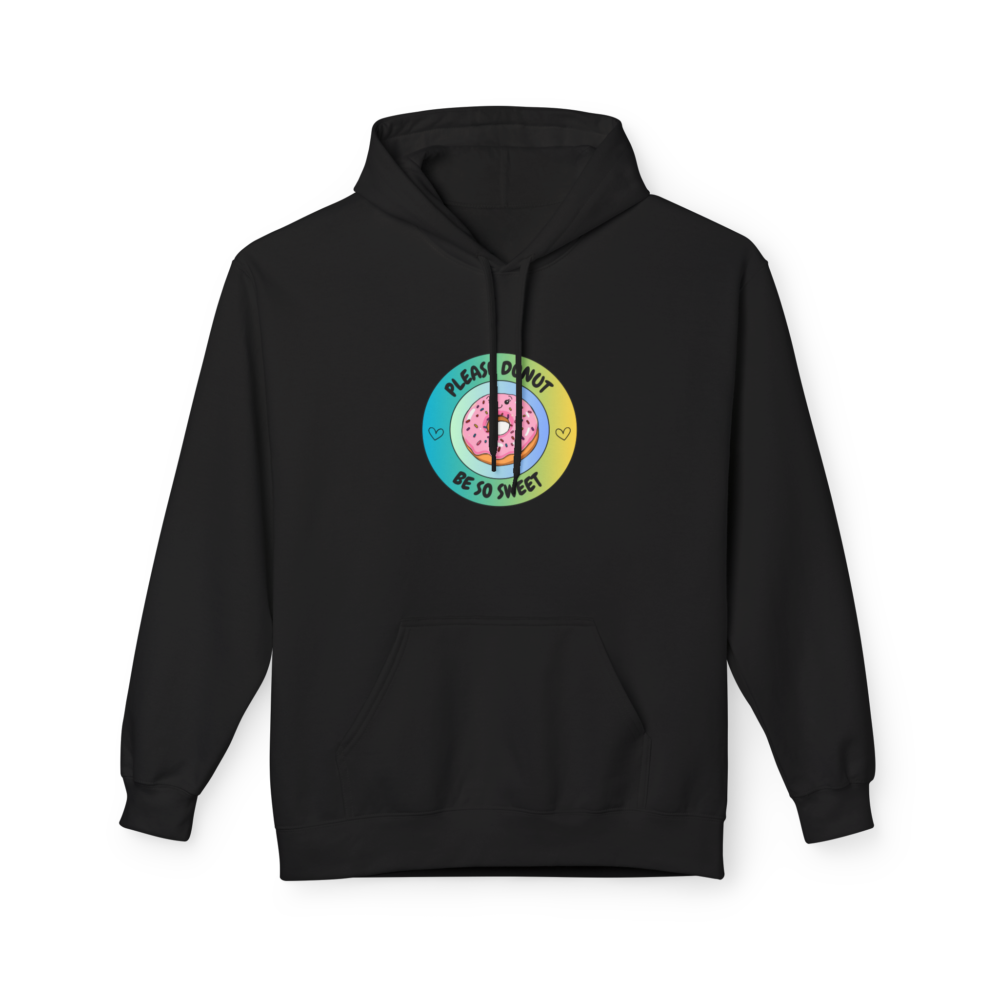 Please Donut Be So Sweet Hoodie