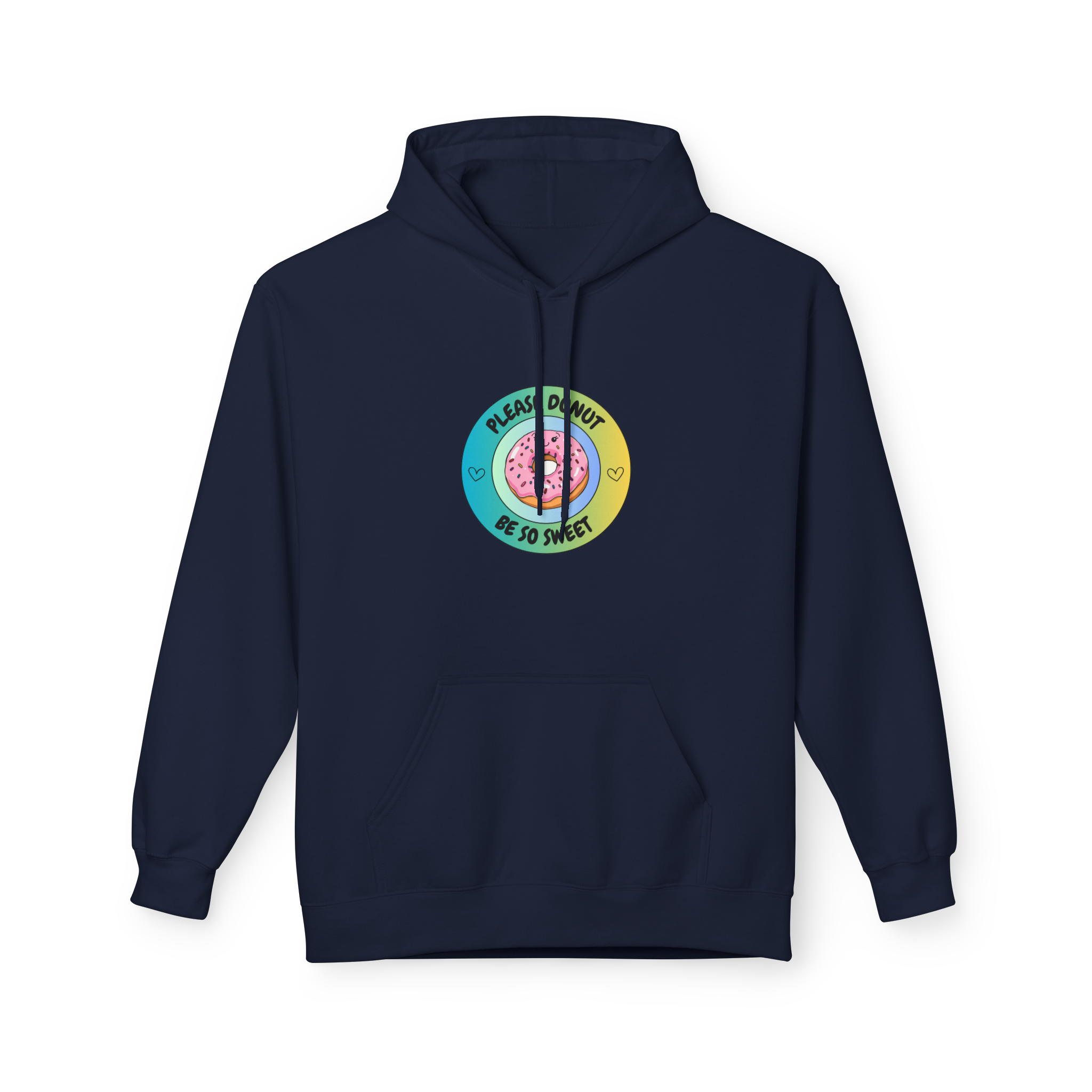 Please Donut Be So Sweet Hoodie