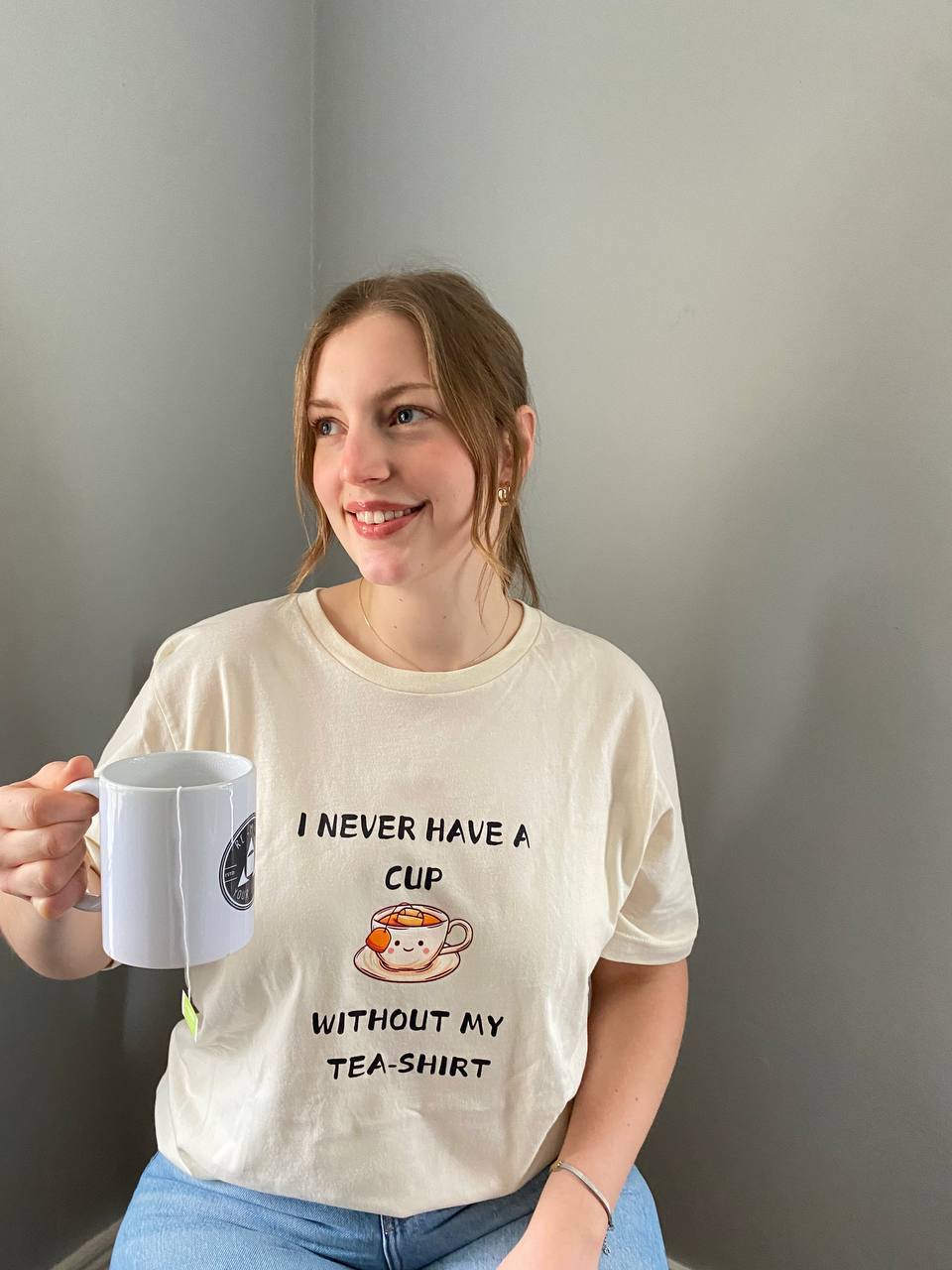 I Never Have A Cup Without My Tea-Shirt Tee