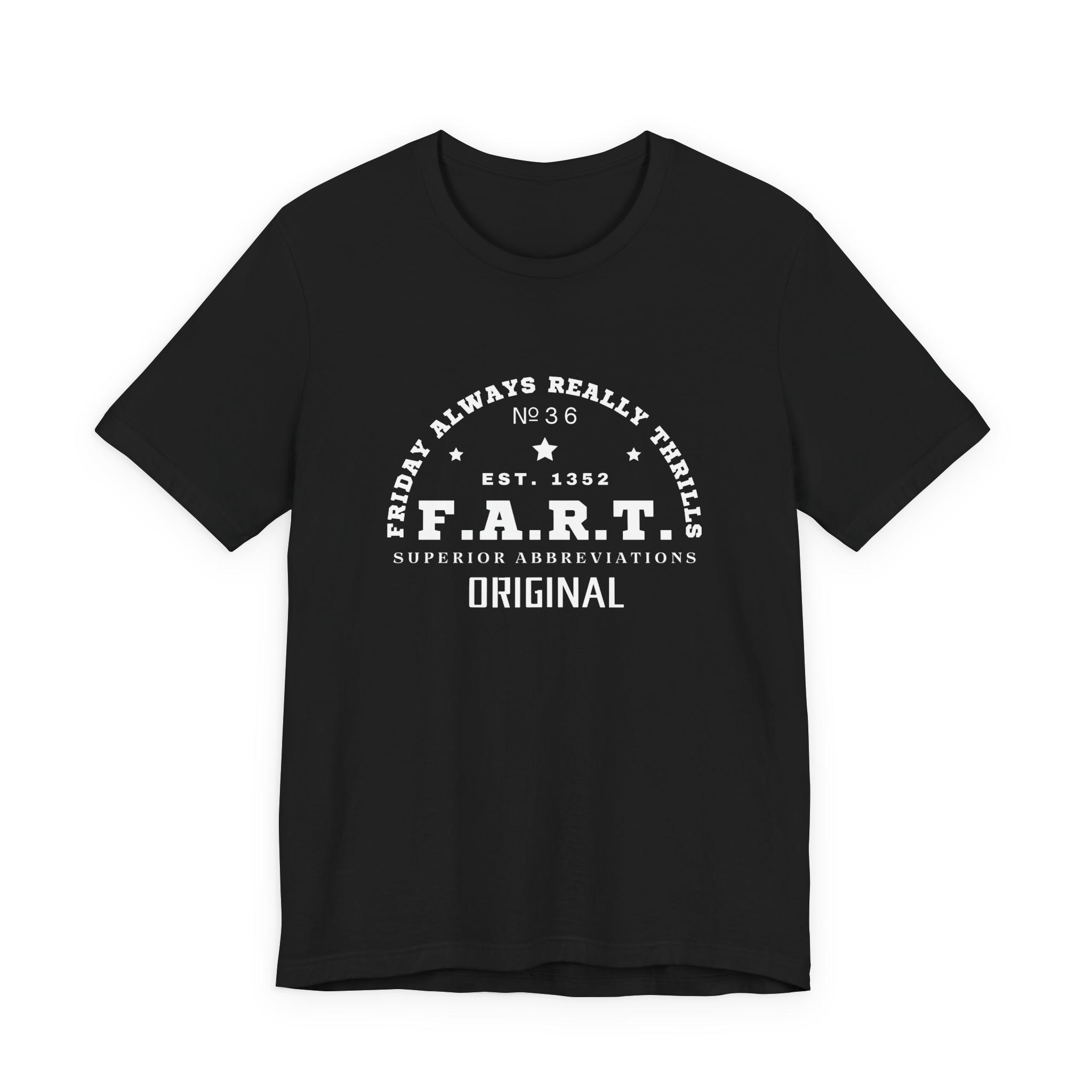 F.A.R.T. Friday Always Really Thrills T-Shirt
