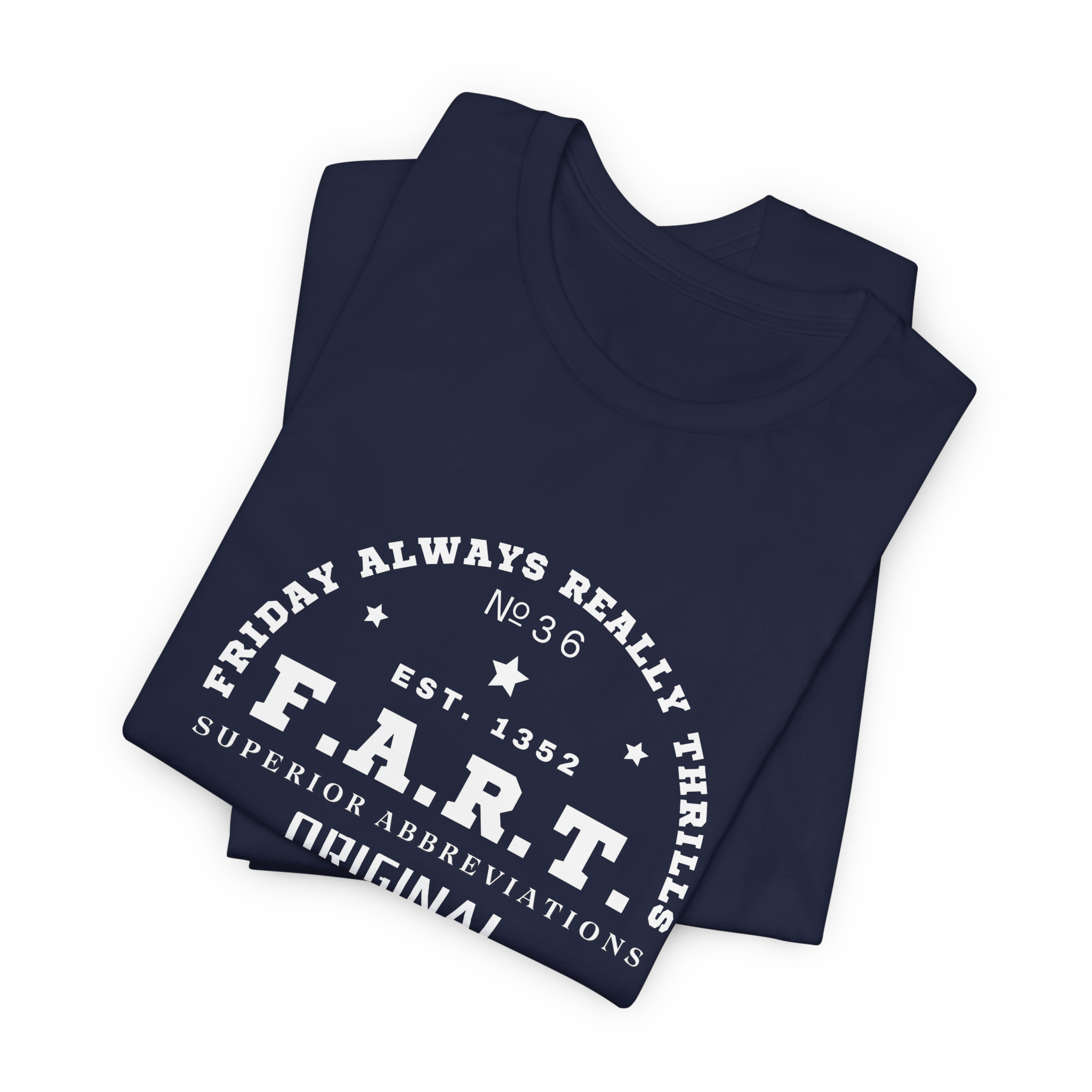F.A.R.T. Friday Always Really Thrills T-Shirt