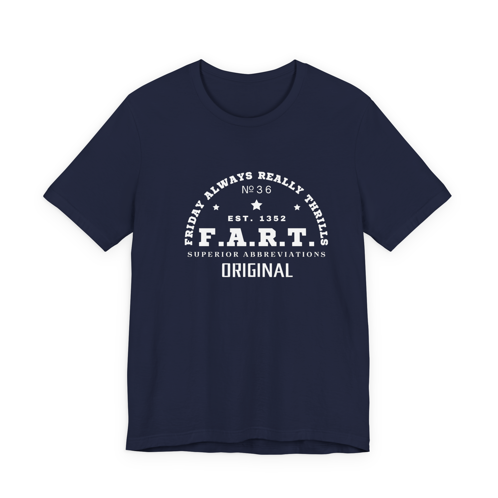 F.A.R.T. Friday Always Really Thrills T-Shirt