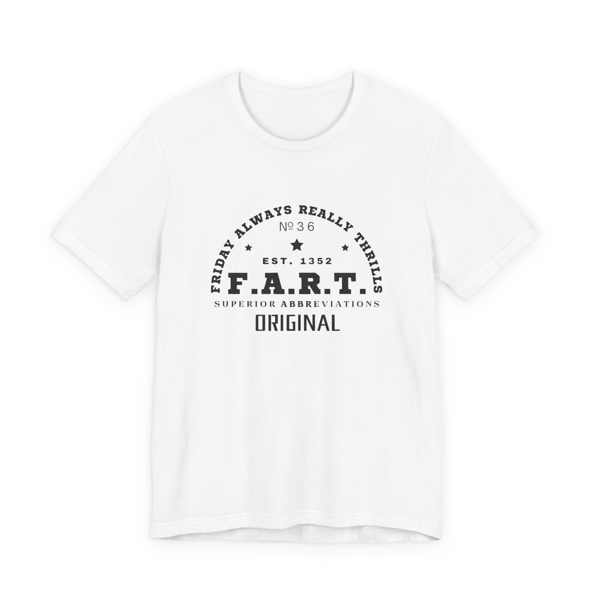 F.A.R.T. Friday Always Really Thrills T-Shirt