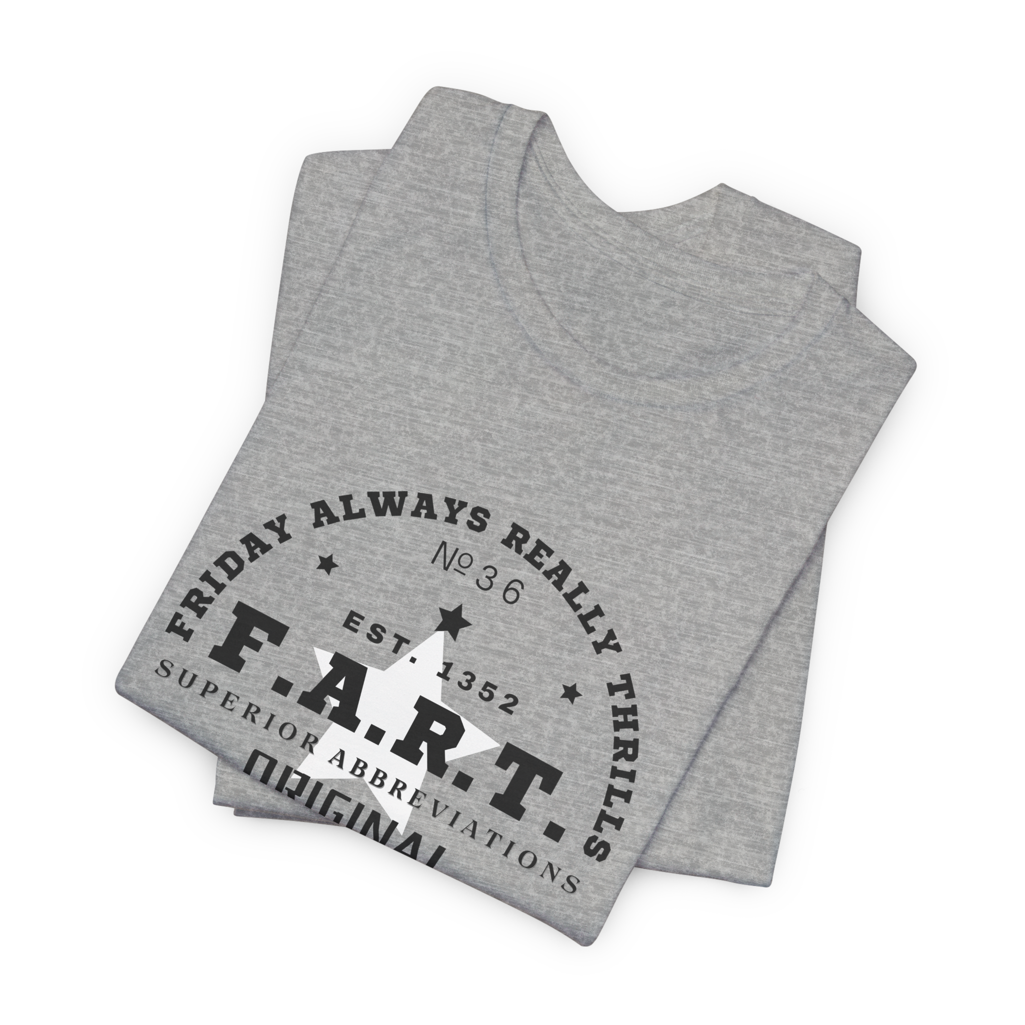 F.A.R.T. Friday Always Really Thrills T-Shirt