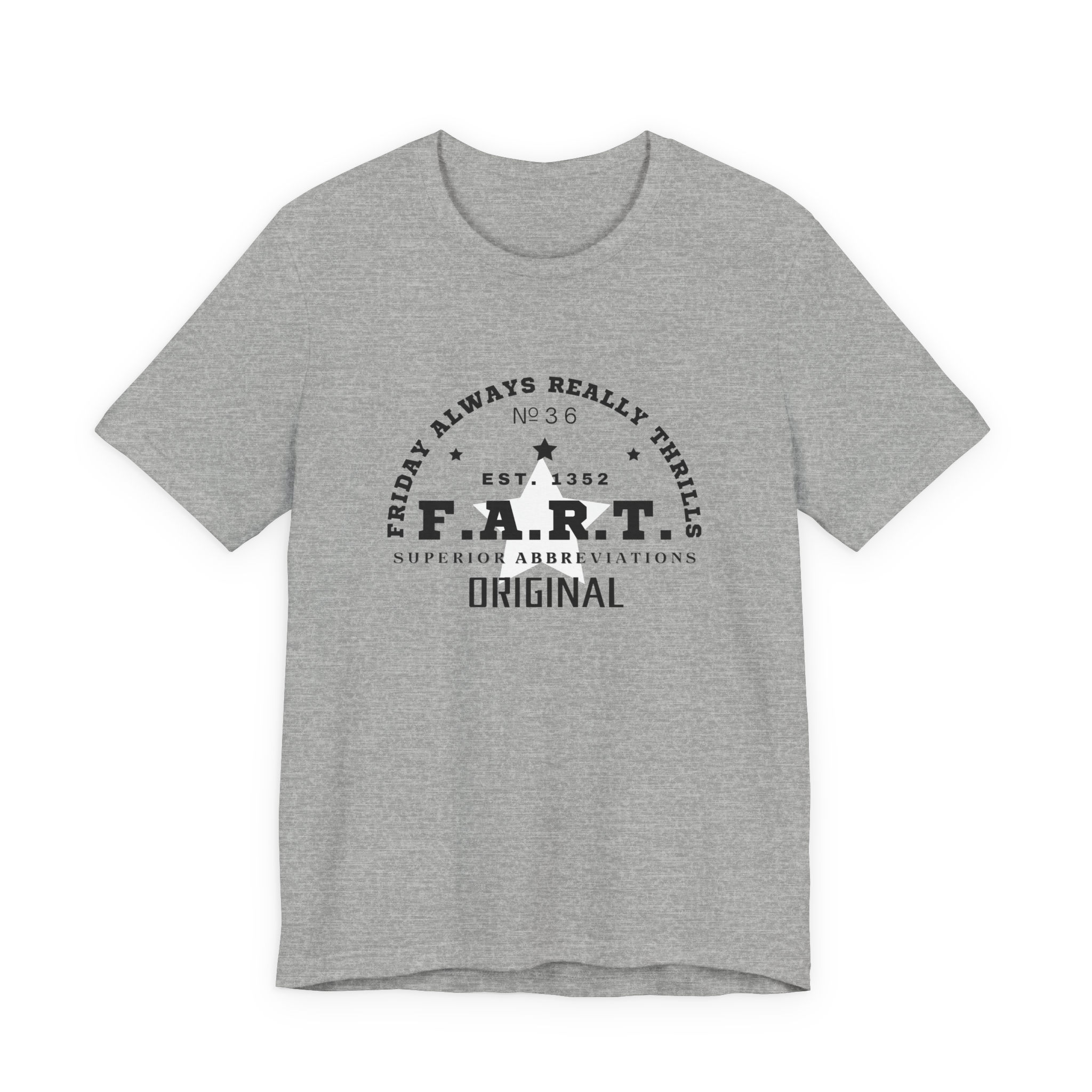 F.A.R.T. Friday Always Really Thrills T-Shirt