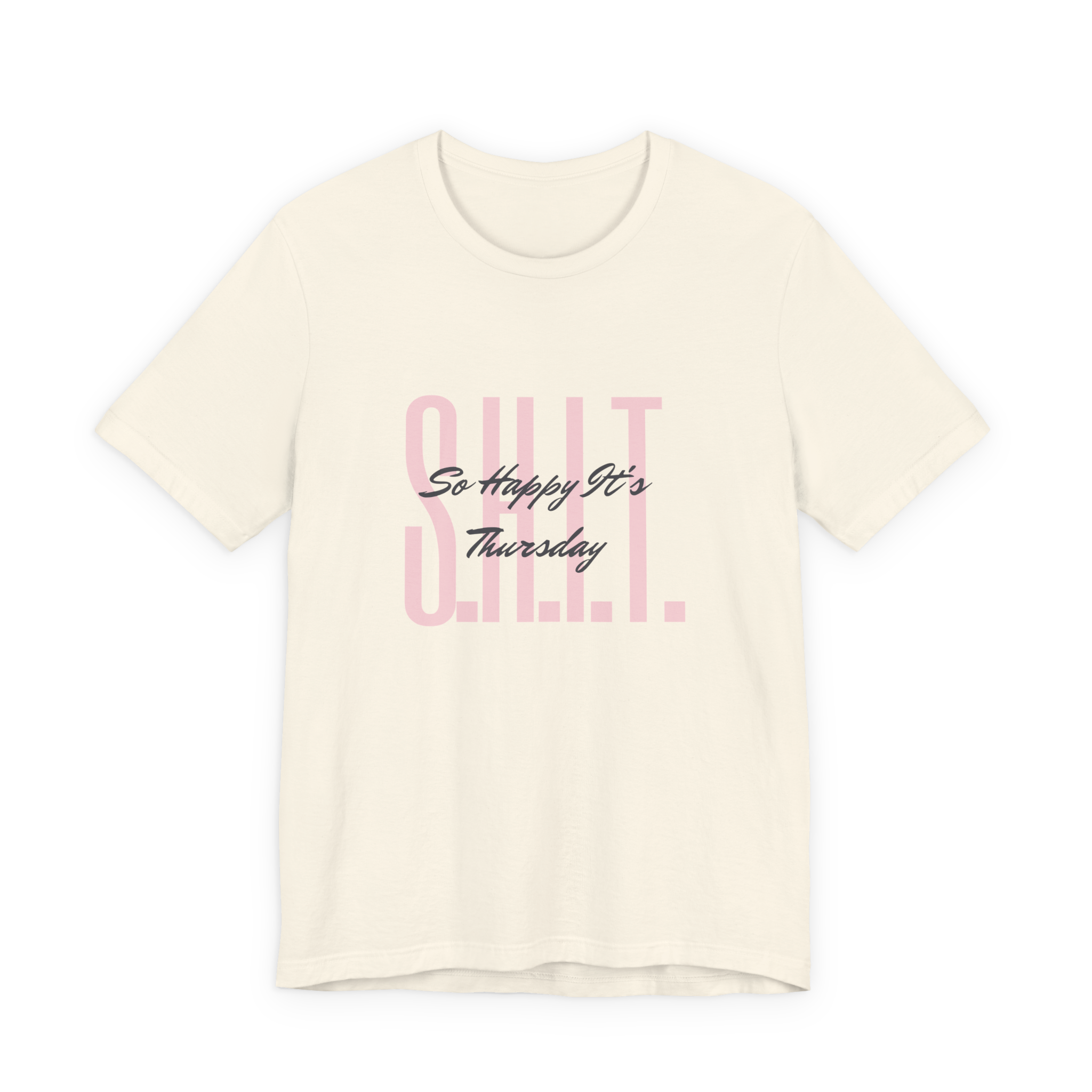S.H.I.T. So Happy It's Thursday T-Shirt