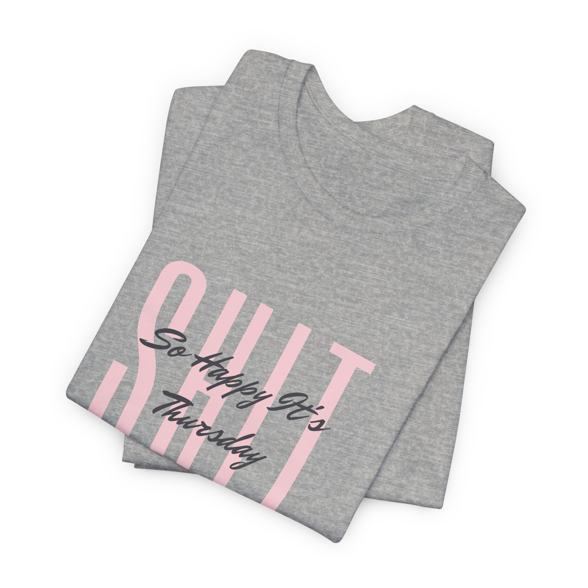 S.H.I.T. So Happy It's Thursday T-Shirt