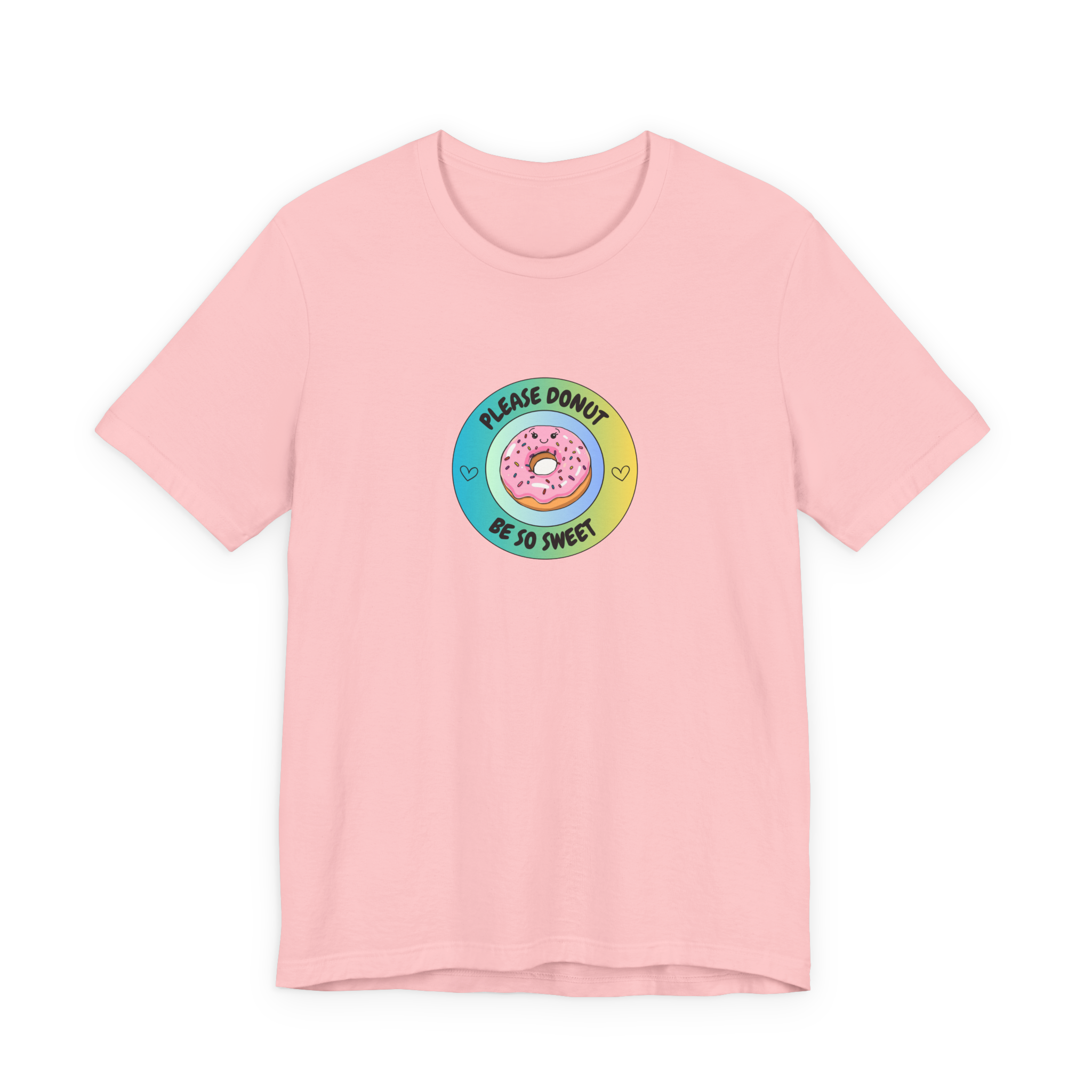 Please Donut Be So Sweet T-Shirt