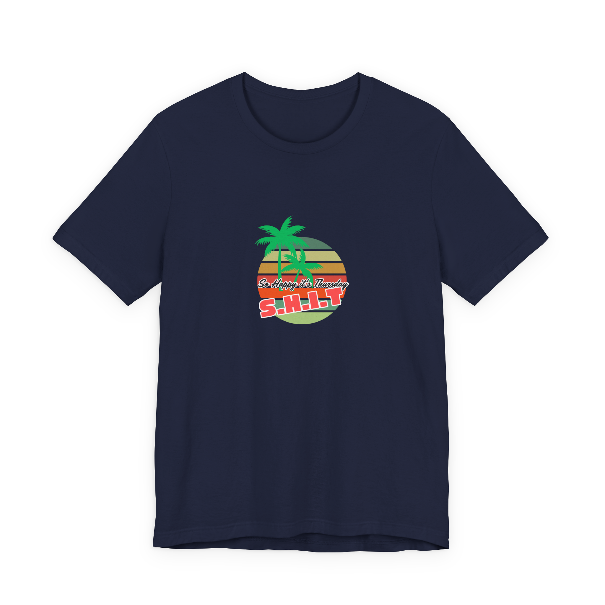 S.H.I.T. So Happy It's Thursday T-Shirt