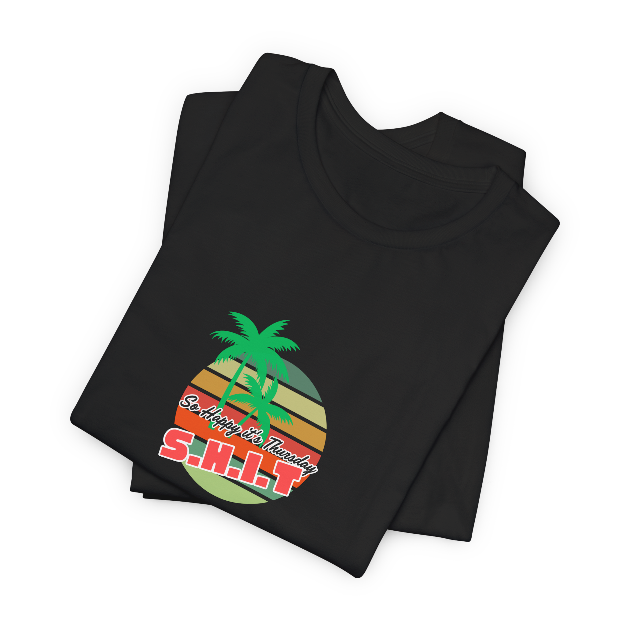 S.H.I.T. So Happy It's Thursday T-Shirt