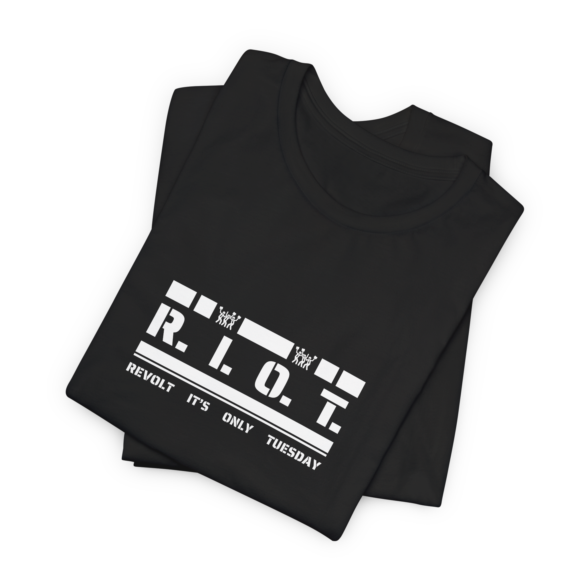 R.I.O.T. Revolt It's Only Tuesday T-Shirt