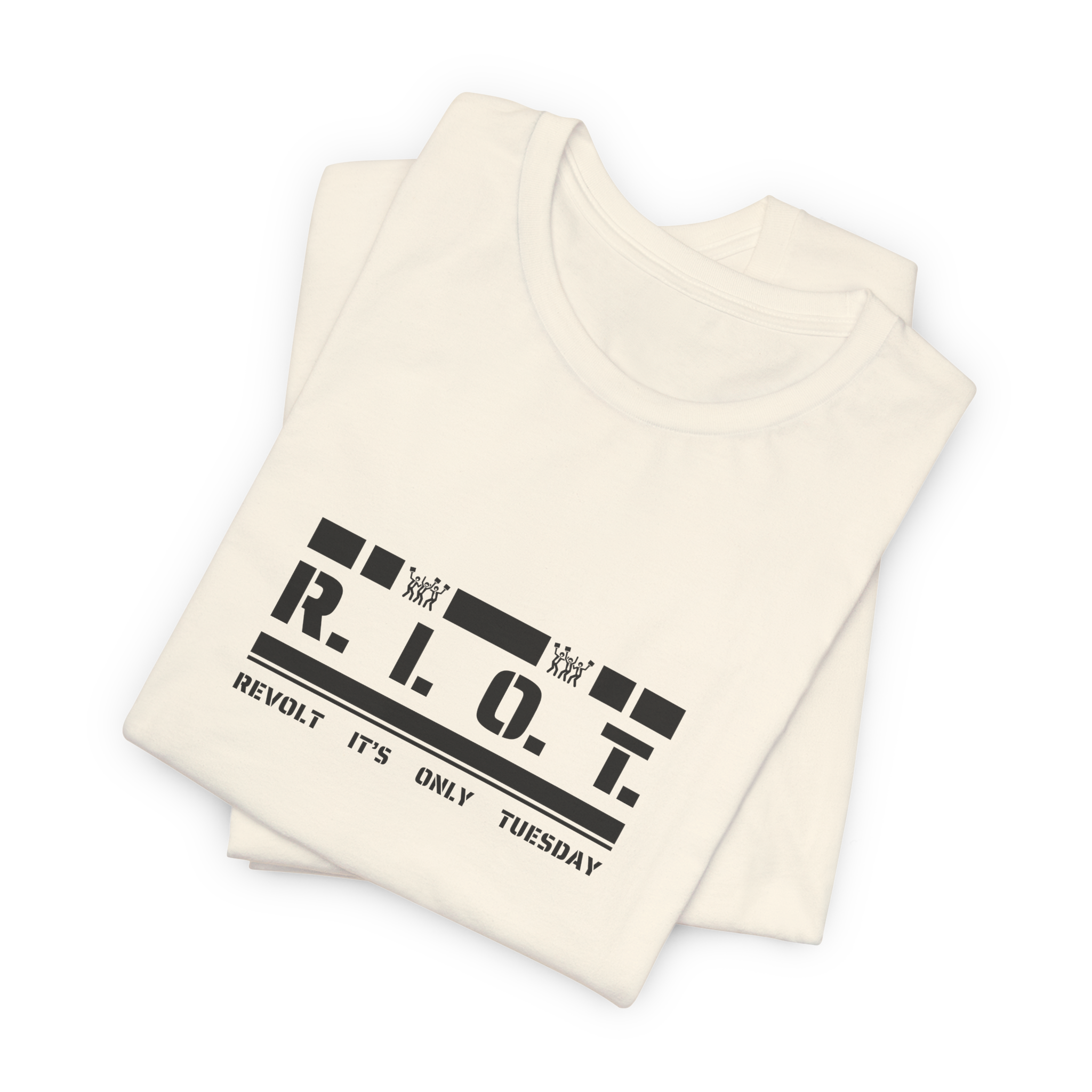 R.I.O.T. Revolt It's Only Tuesday T-Shirt
