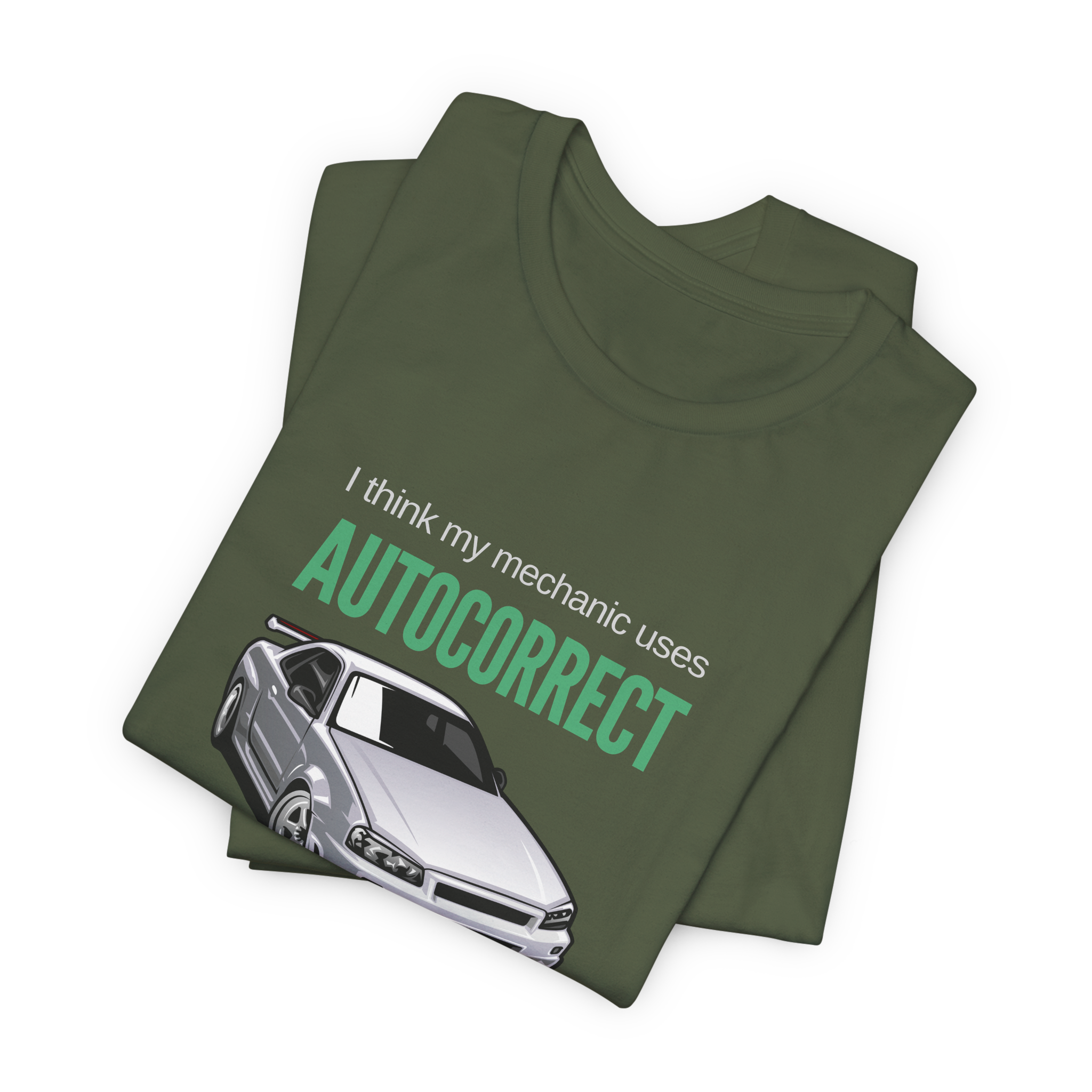 I Think My Mechanic Uses Autocorrect T-Shirt
