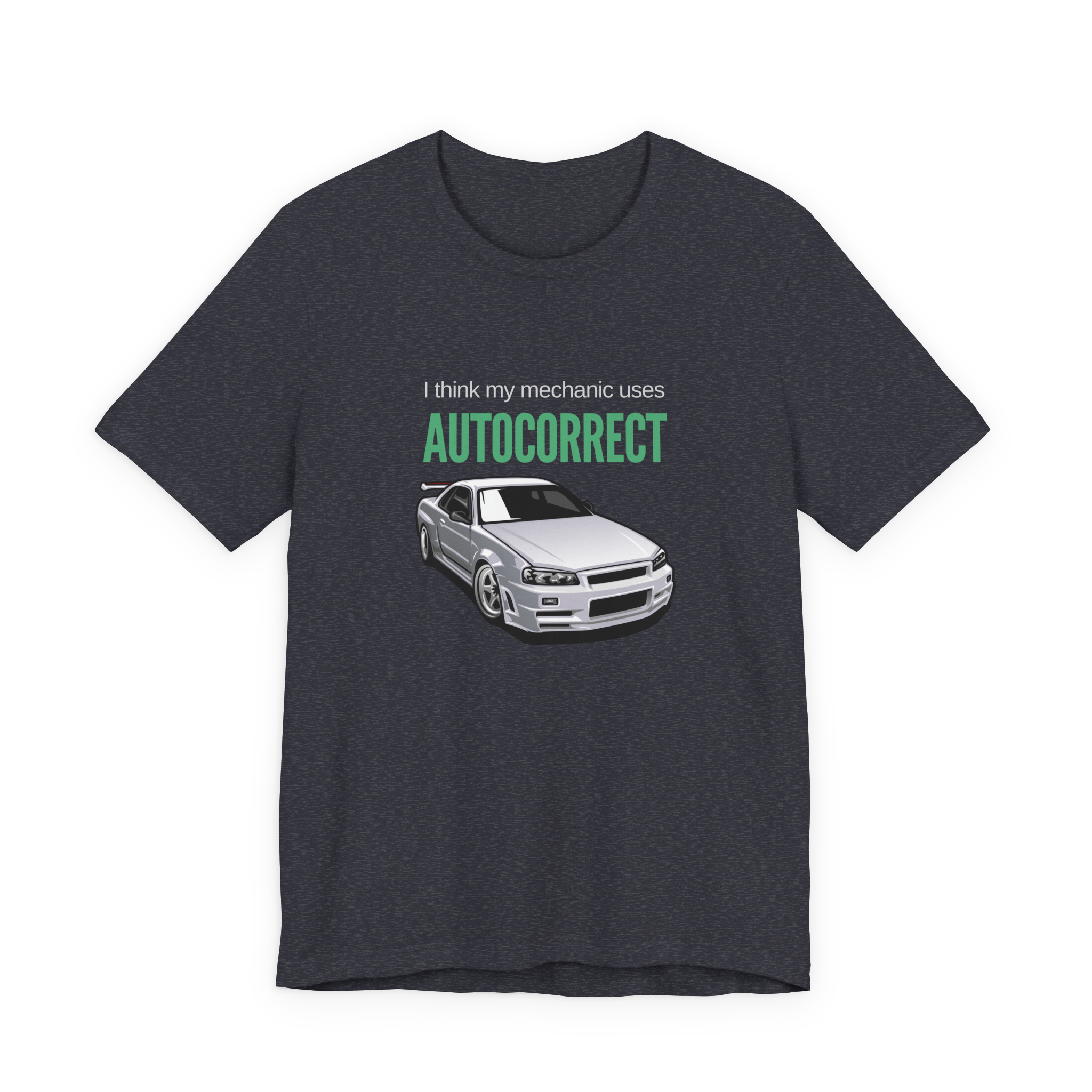 I Think My Mechanic Uses Autocorrect T-Shirt