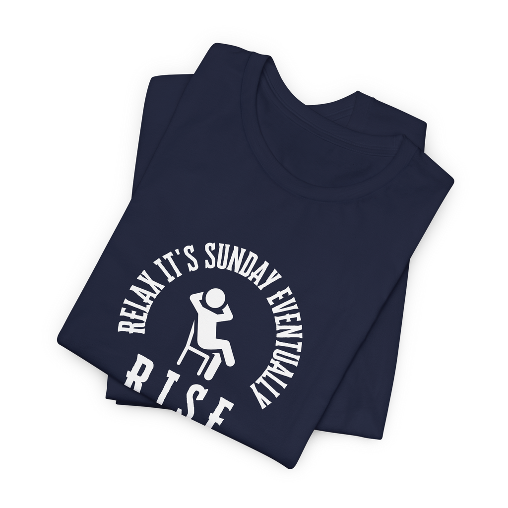 R.I.S.E. Relax It's Sunday Eventually T-Shirt