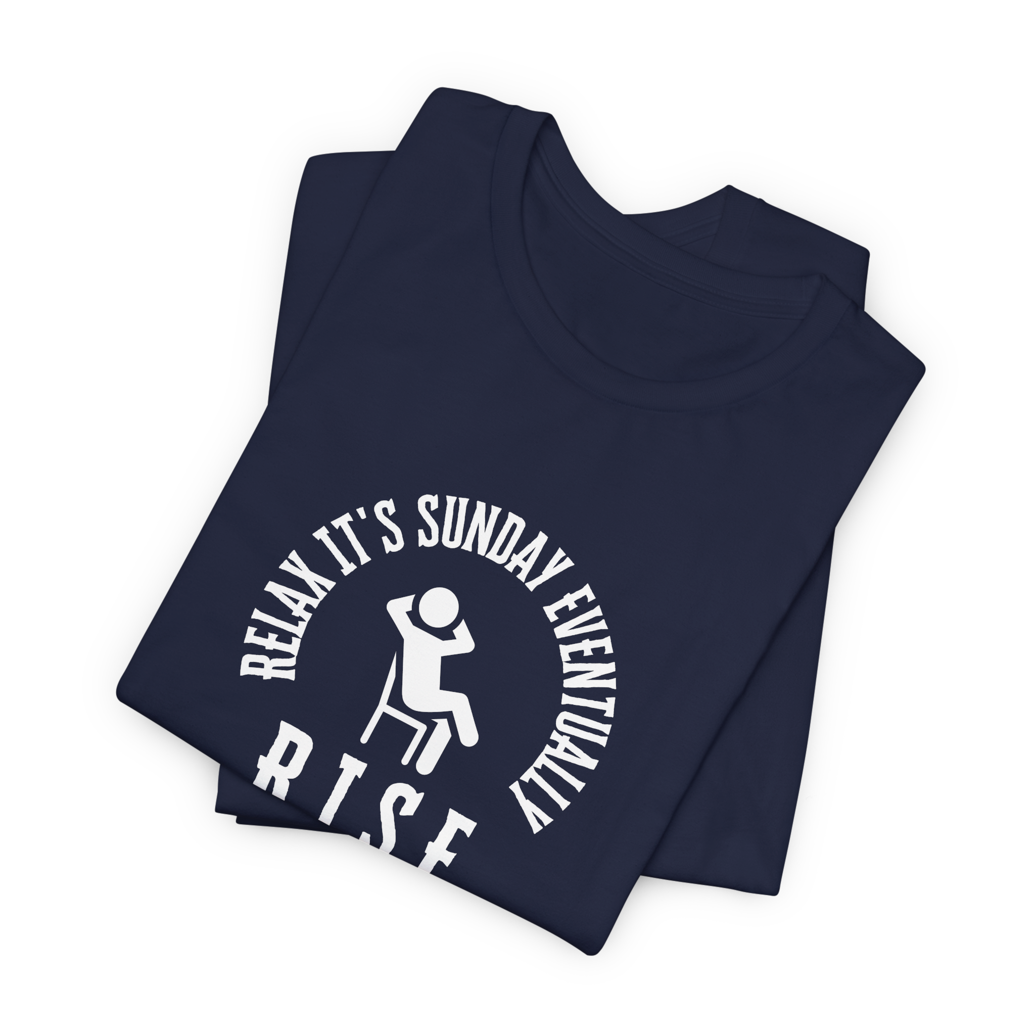 R.I.S.E. Relax It's Sunday Eventually T-Shirt