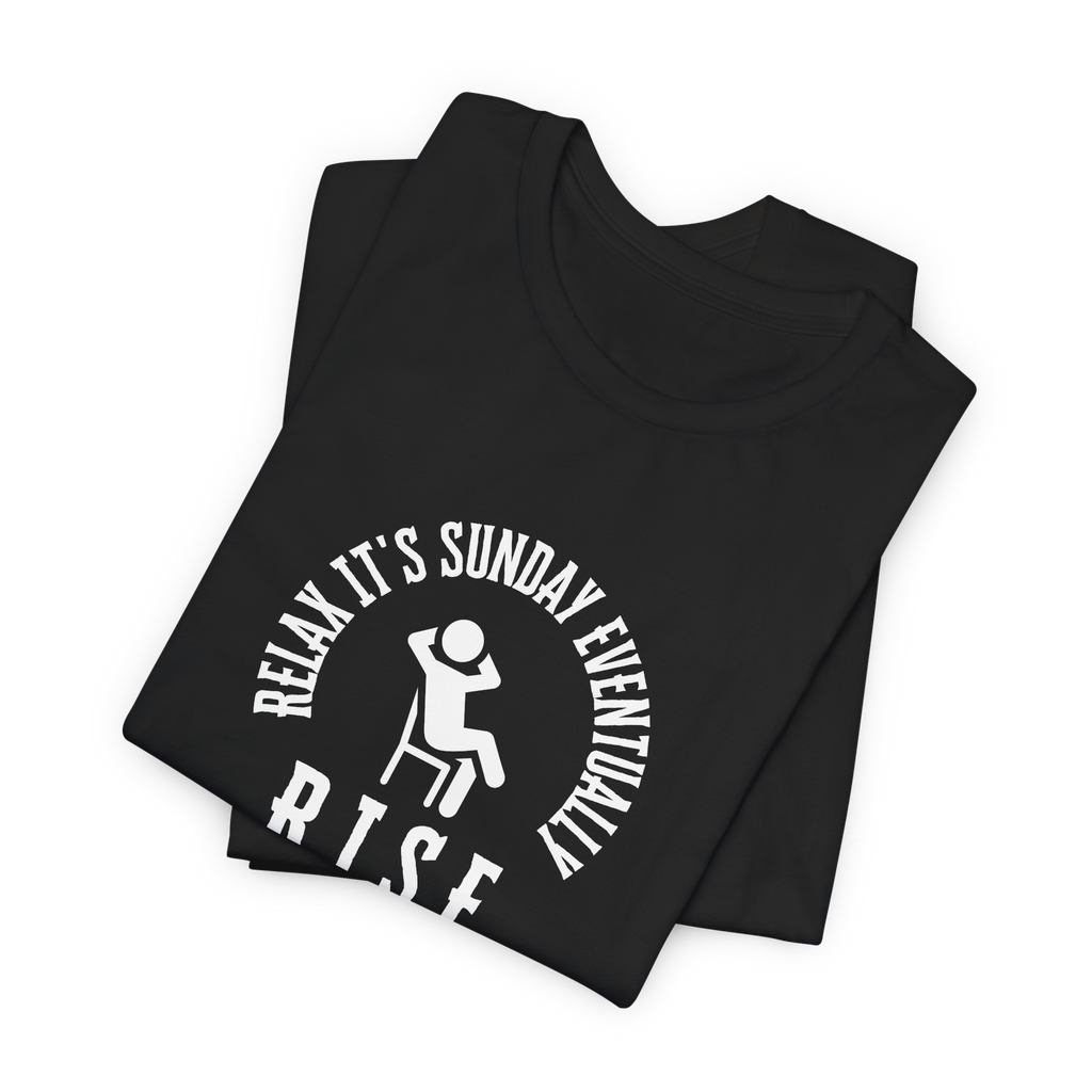 R.I.S.E. Relax It's Sunday Eventually T-Shirt