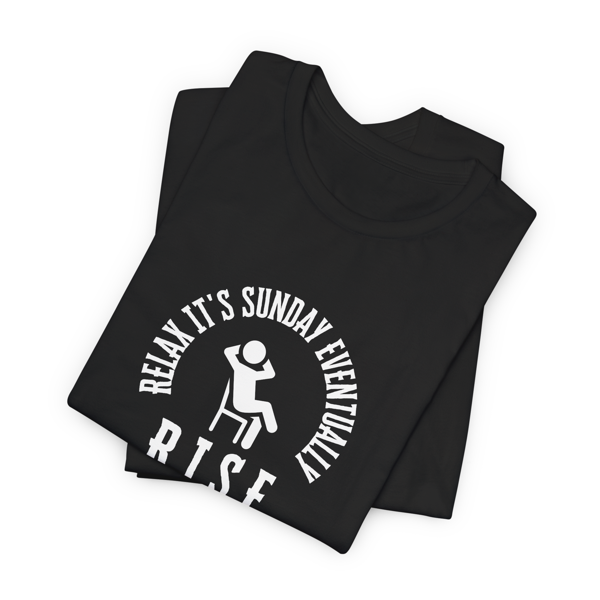 R.I.S.E. Relax It's Sunday Eventually T-Shirt
