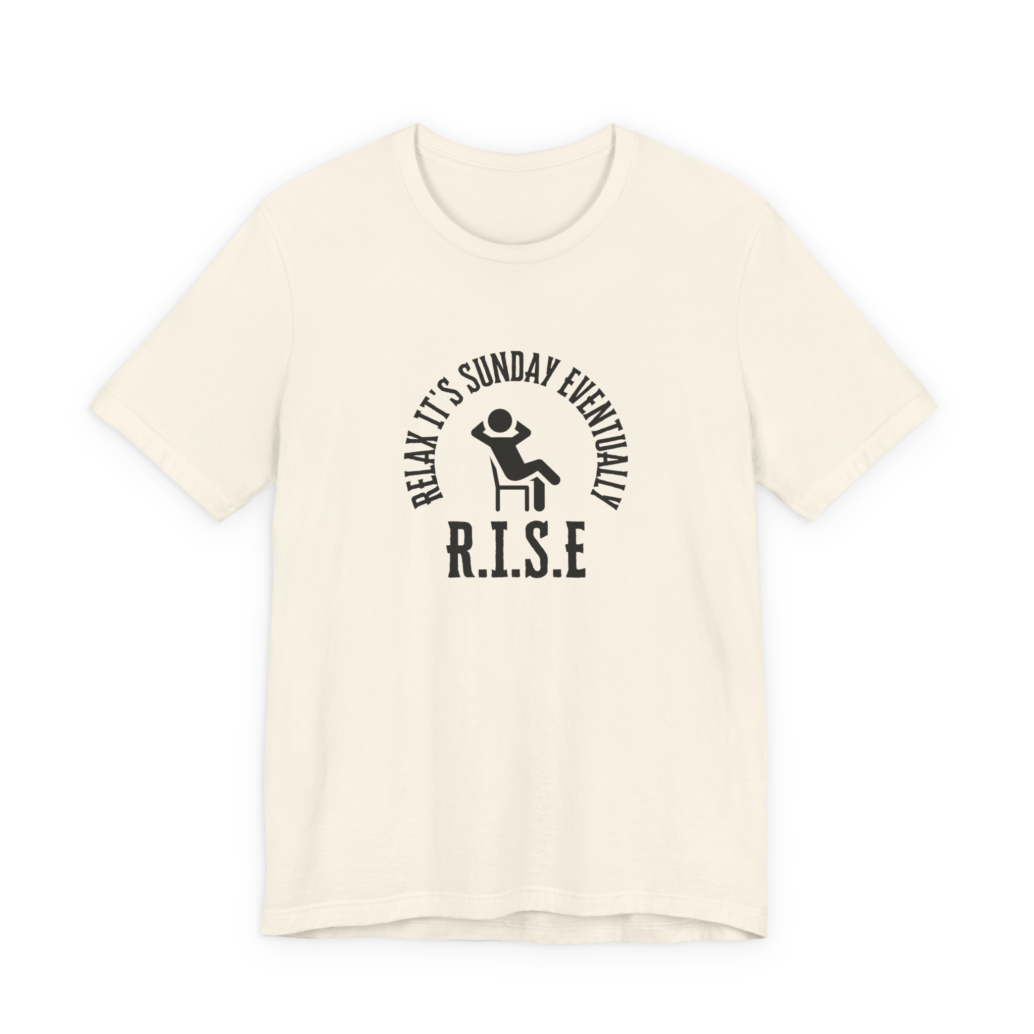 R.I.S.E. Relax It's Sunday Eventually T-Shirt
