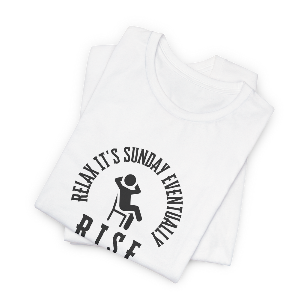 R.I.S.E. Relax It's Sunday Eventually T-Shirt