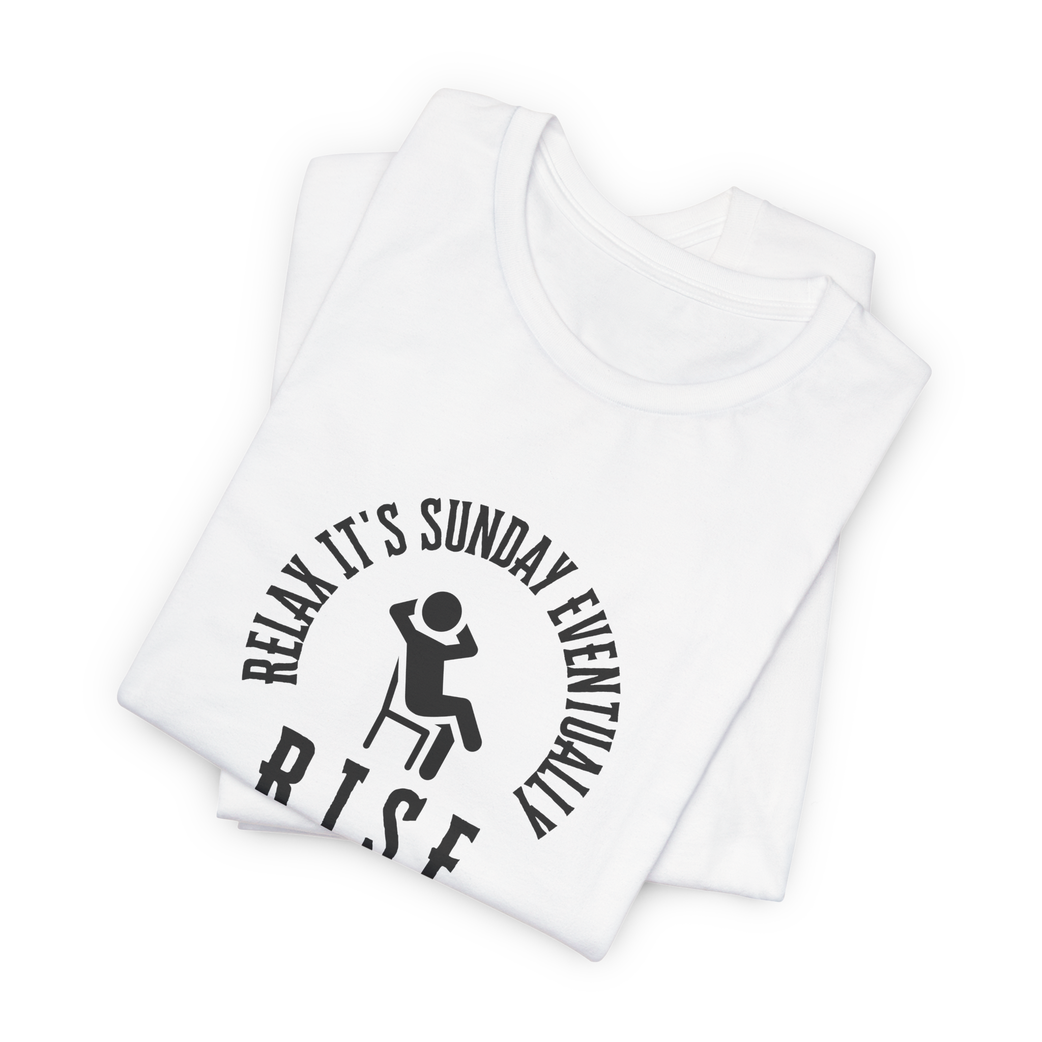 R.I.S.E. Relax It's Sunday Eventually T-Shirt