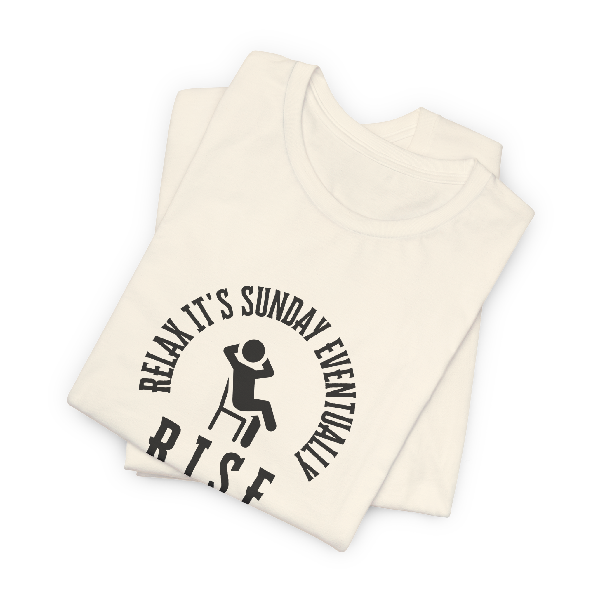 R.I.S.E. Relax It's Sunday Eventually T-Shirt