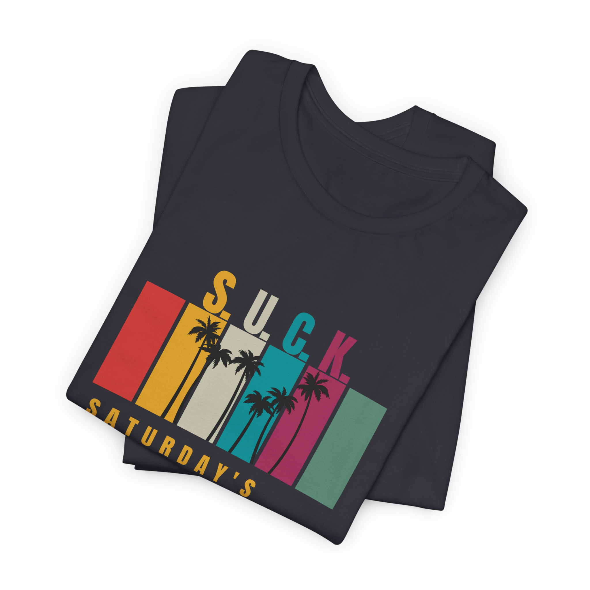 S.U.C.K. Saturday's Ultimative Chill Kindness T-Shirt