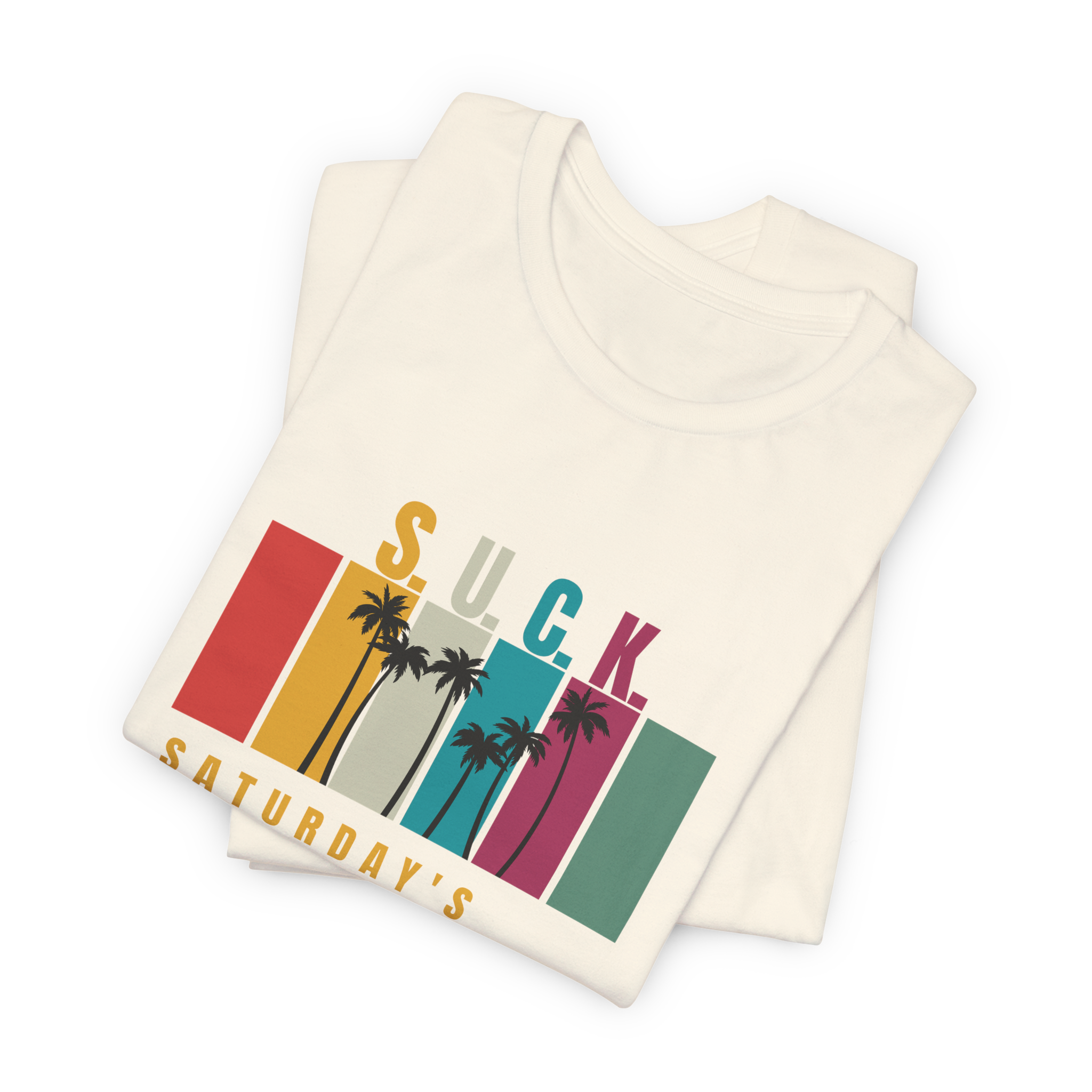 S.U.C.K. Saturday's Ultimative Chill Kindness T-Shirt
