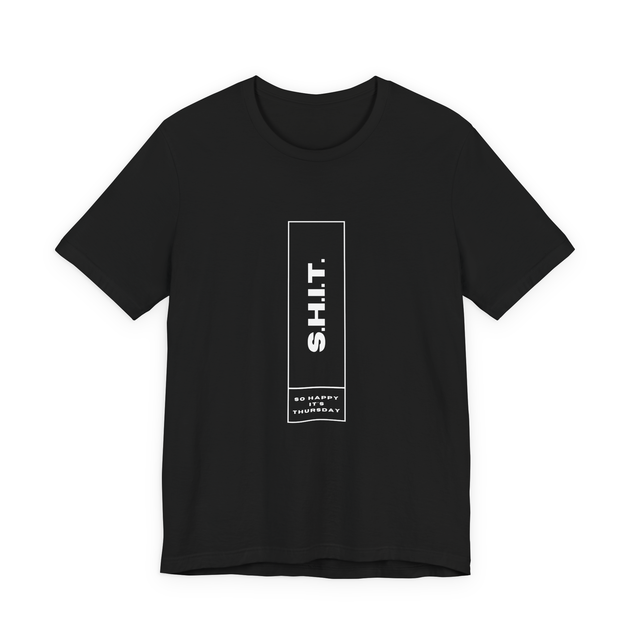 S.H.I.T. So Happy It's Thursday T-Shirt