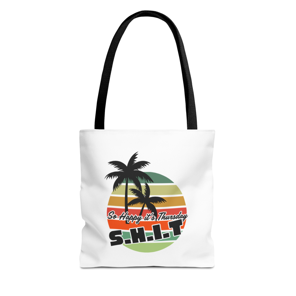 S.H.I.T. So Happy It's Thursday Tote Bag