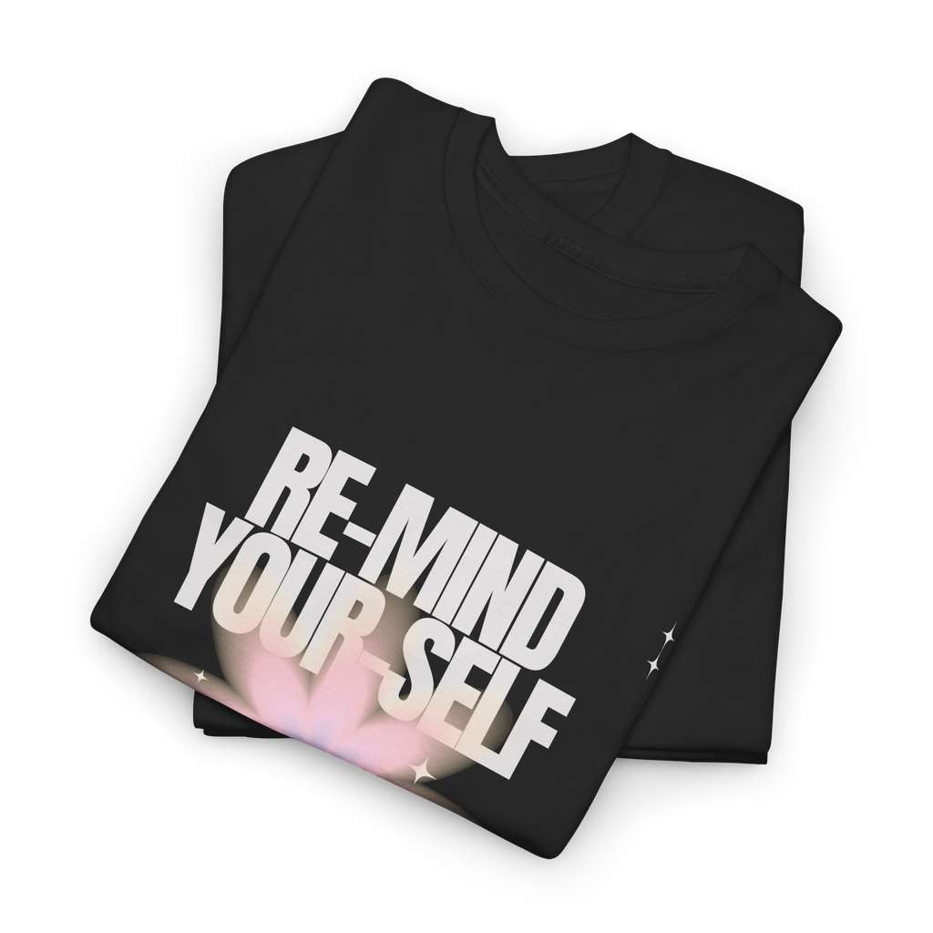 Re-Mind-Your-Self Floral T-Shirt