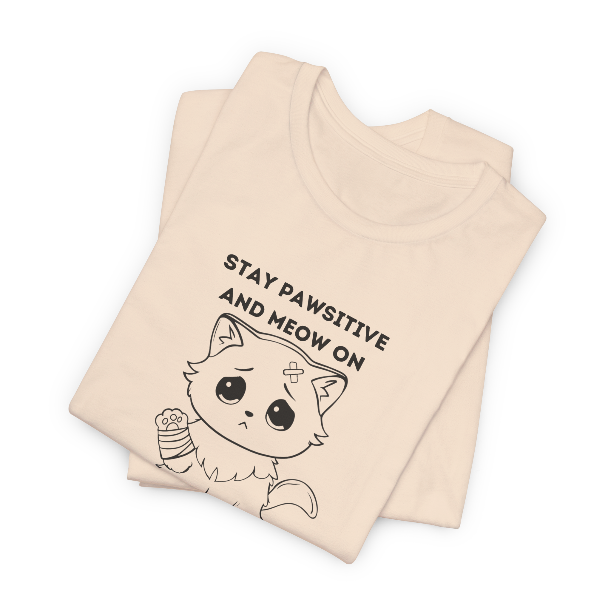 ME-OUCH Stay Pawsitive And Meow On T-Shirt