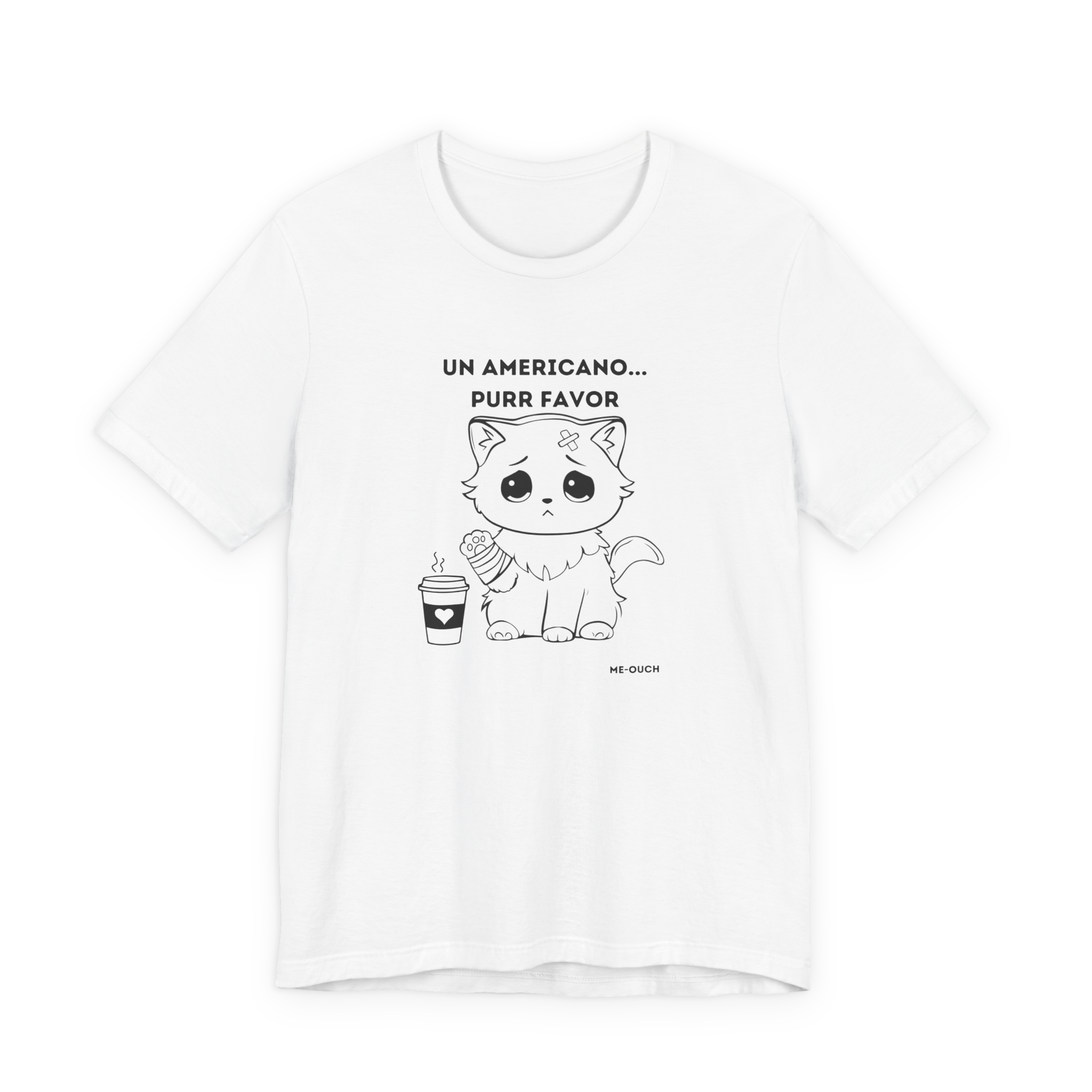 ME-OUCH Un Americano... Purr Favor T-Shirt