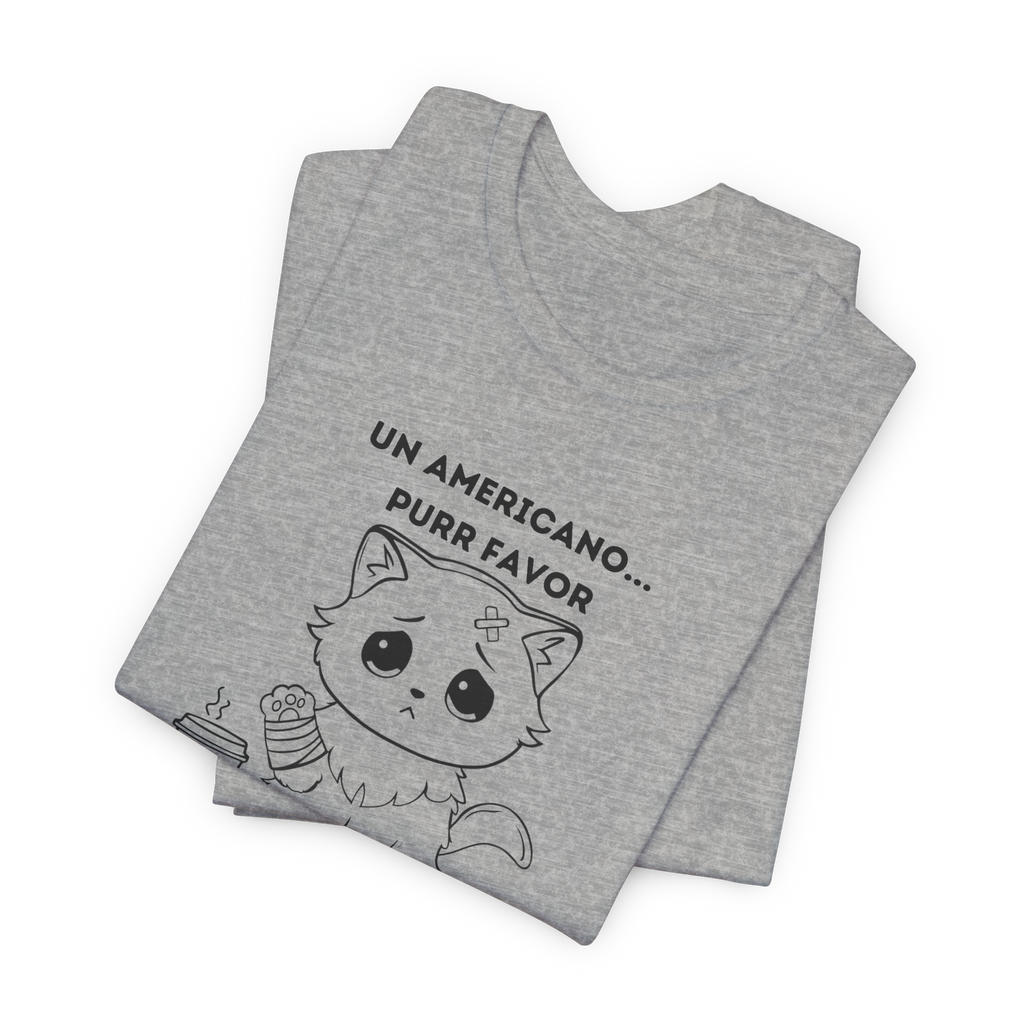 ME-OUCH Un Americano... Purr Favor T-Shirt