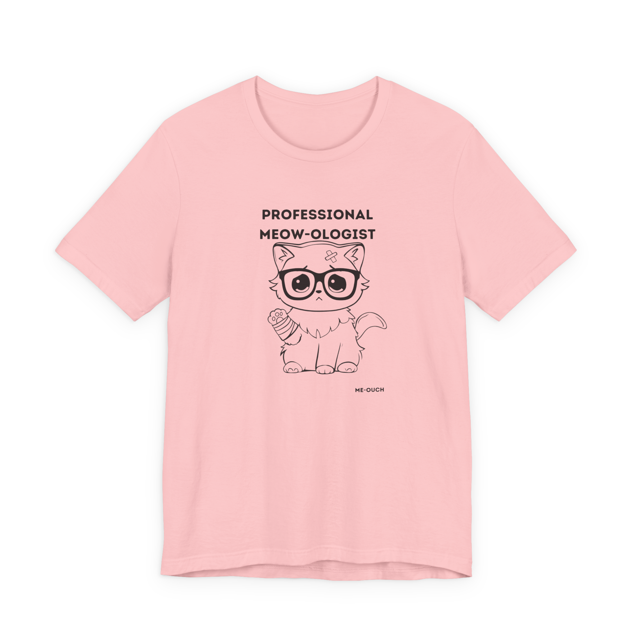 ME-OUCH Professional Meow-ologist T-Shirt