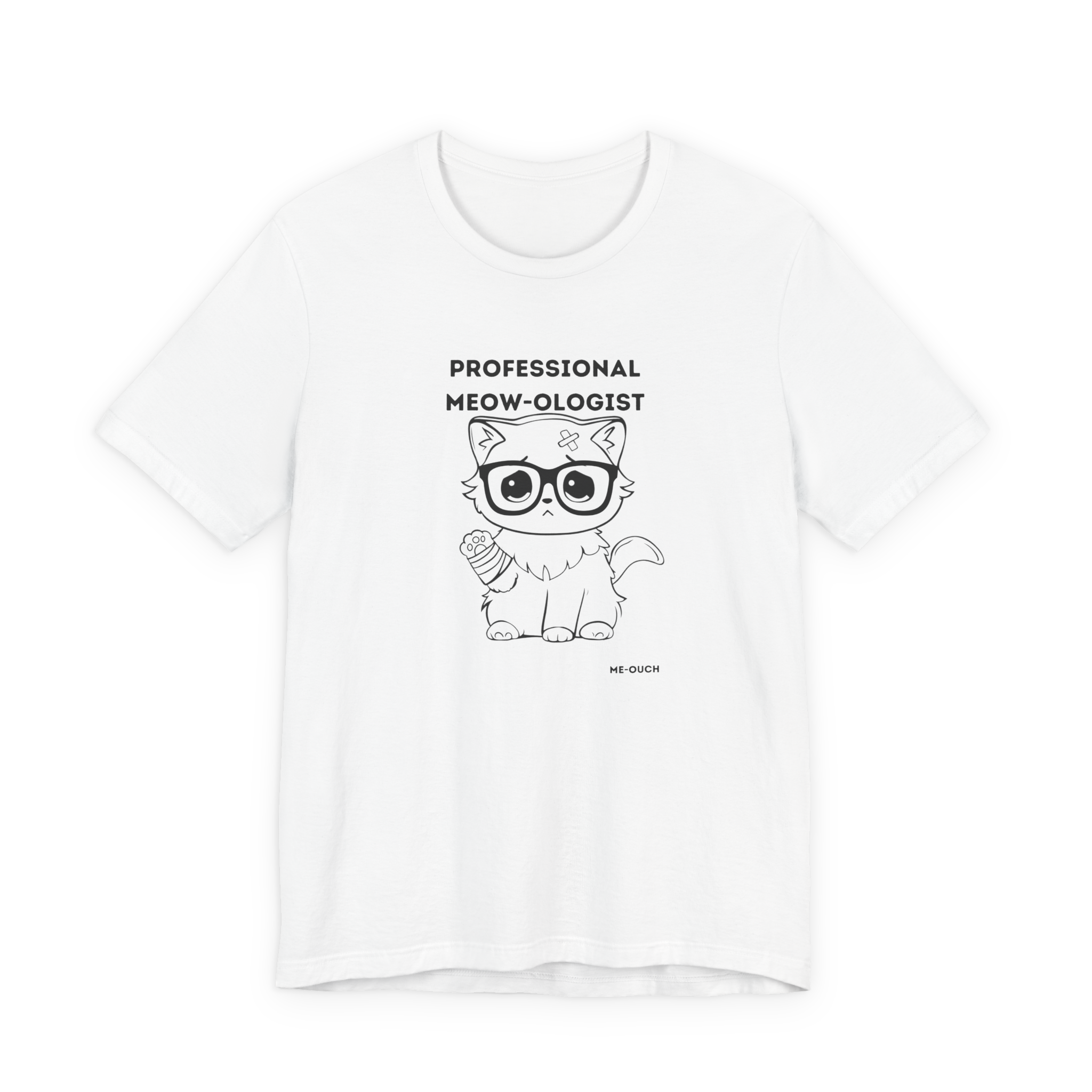 ME-OUCH Professional Meow-ologist T-Shirt