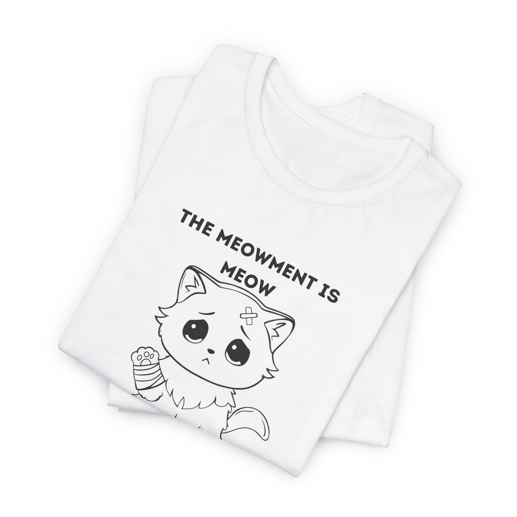 ME-OUCH The Meowment Is Meow T-shirt