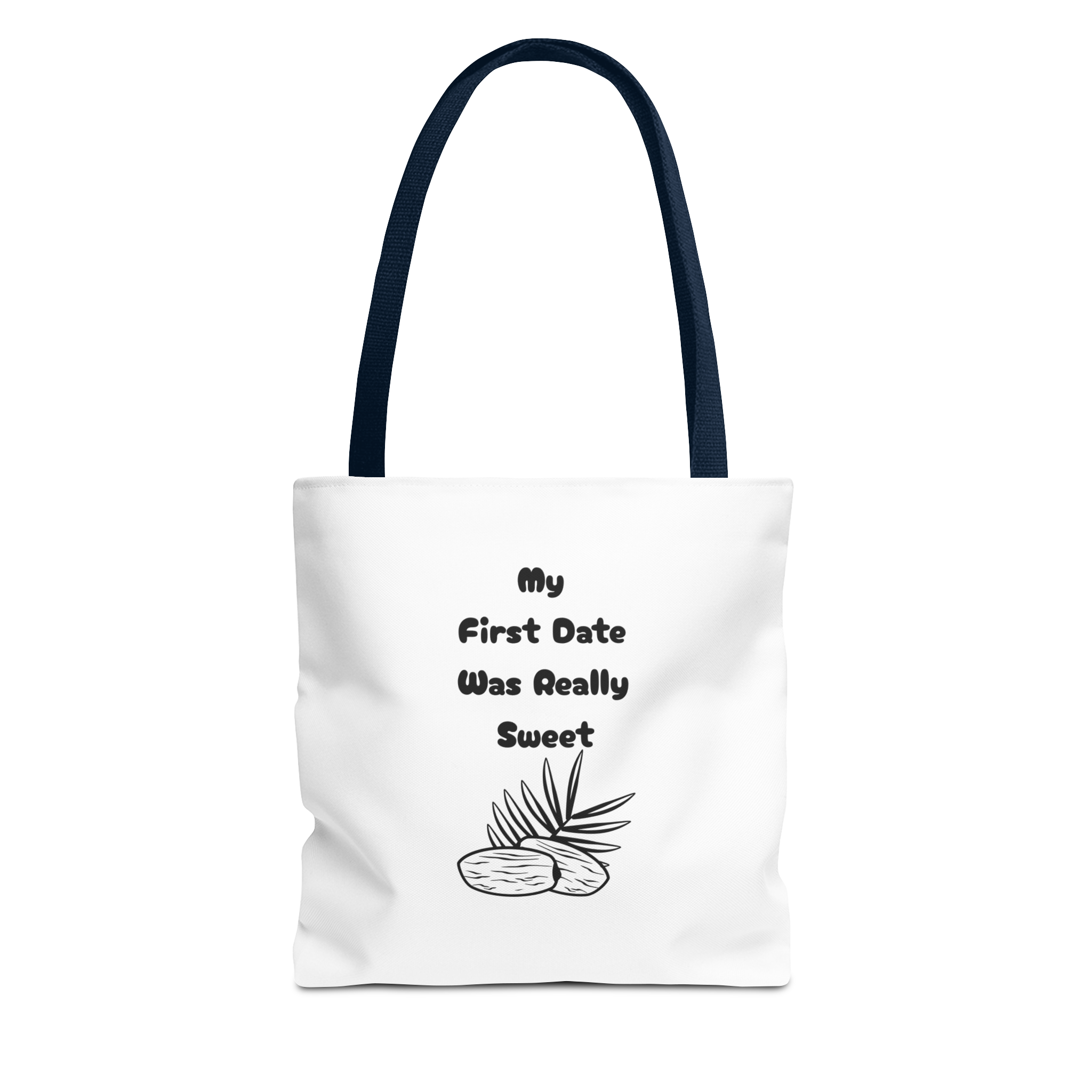 My First Date Was Really Sweet Tote Bag